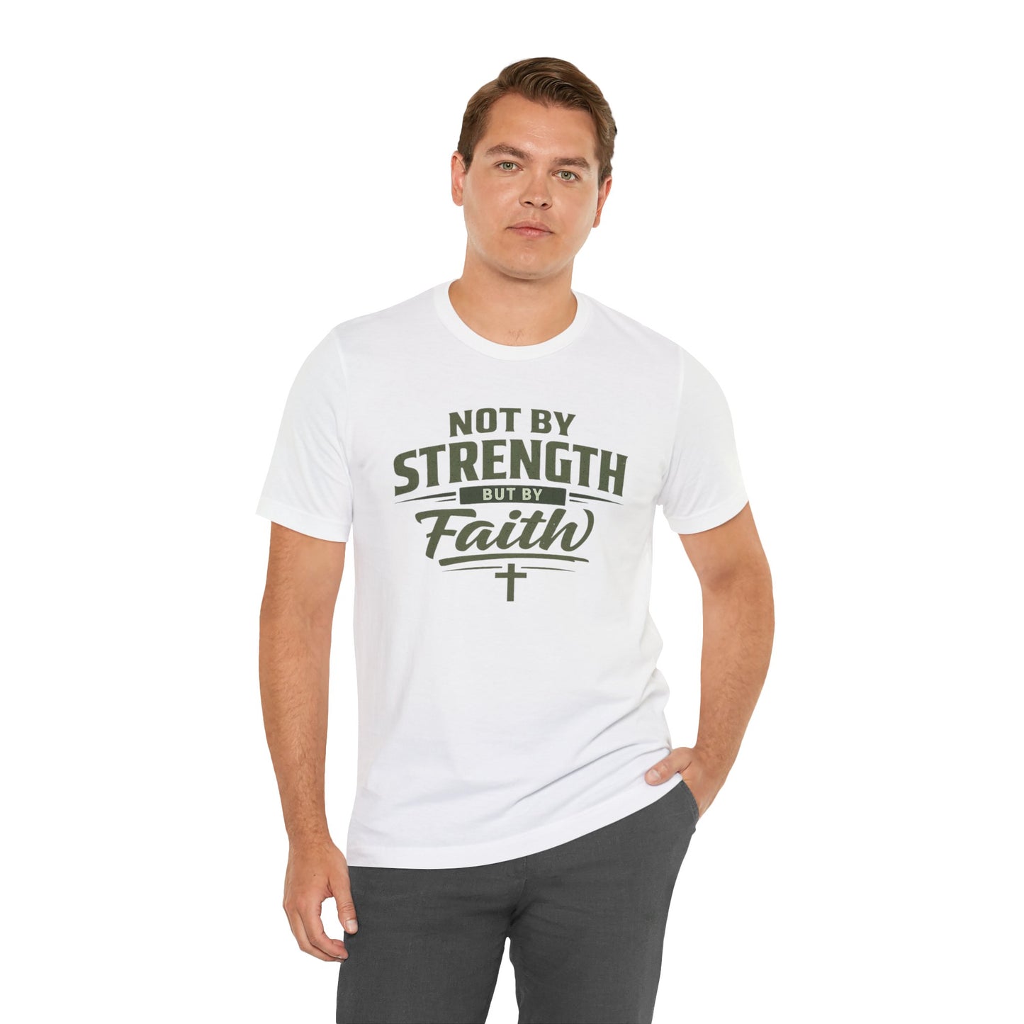 Faith Graphic Tee — "Not By Strength But By Faith" Christian T-Shirt