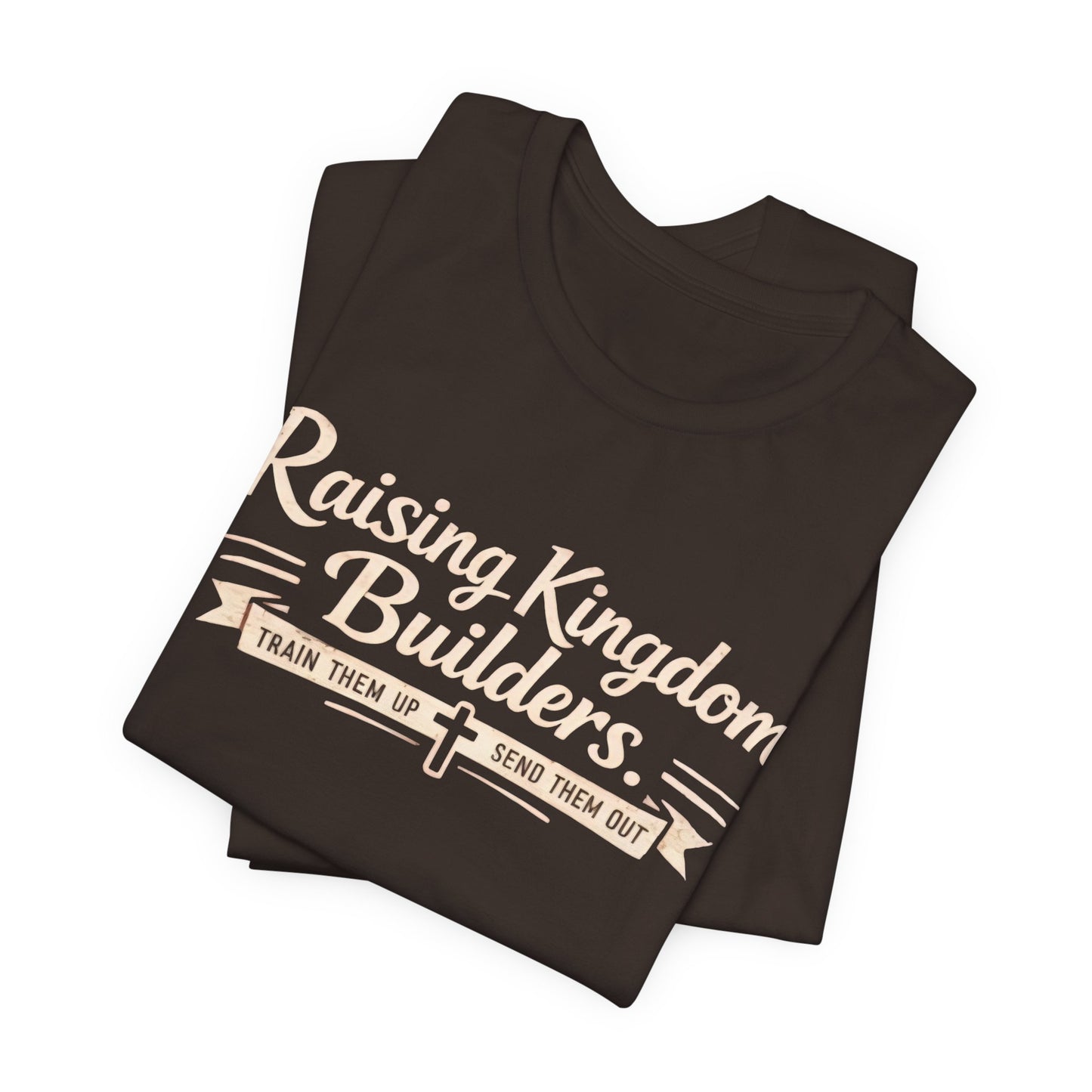 Raising Kingdom Builders Tee – Train Them Up, Send Them Out Christian Youth T-Shirt
