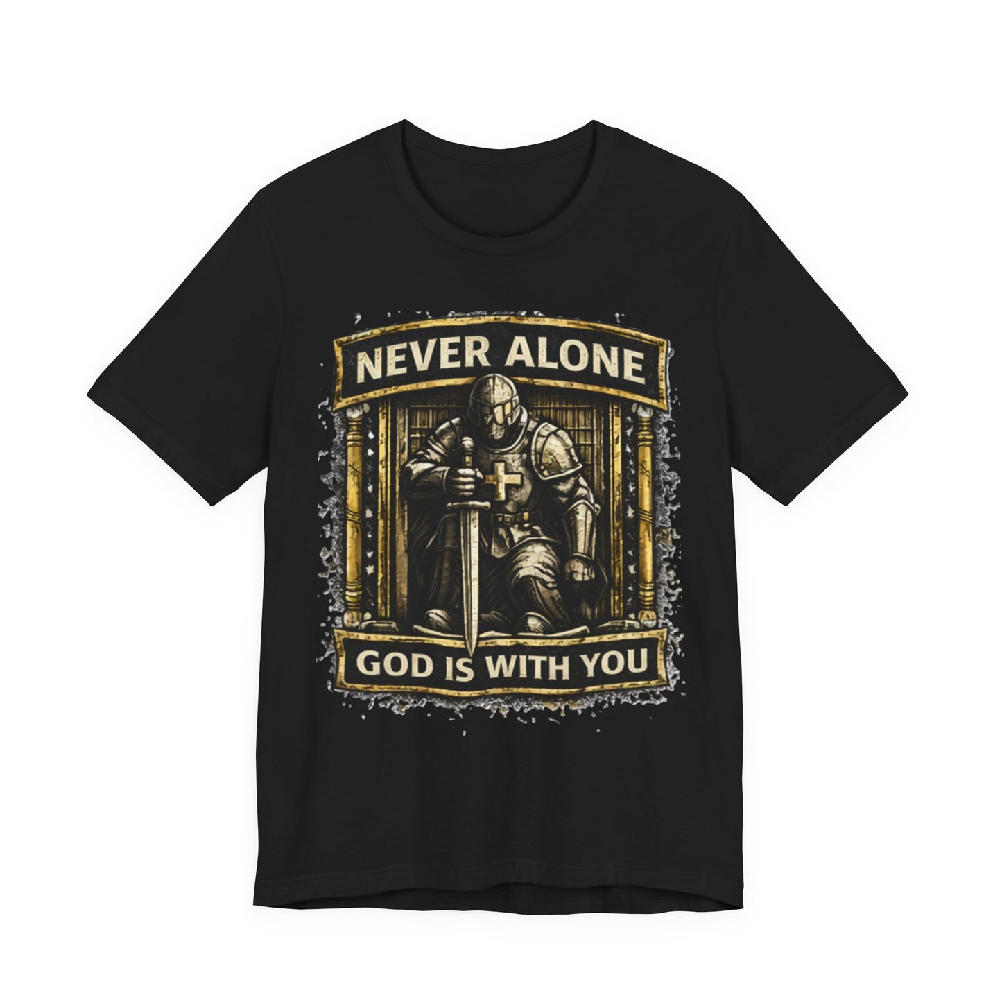 Never Alone T‑Shirt — Knight Prayer Design "God Is With You"