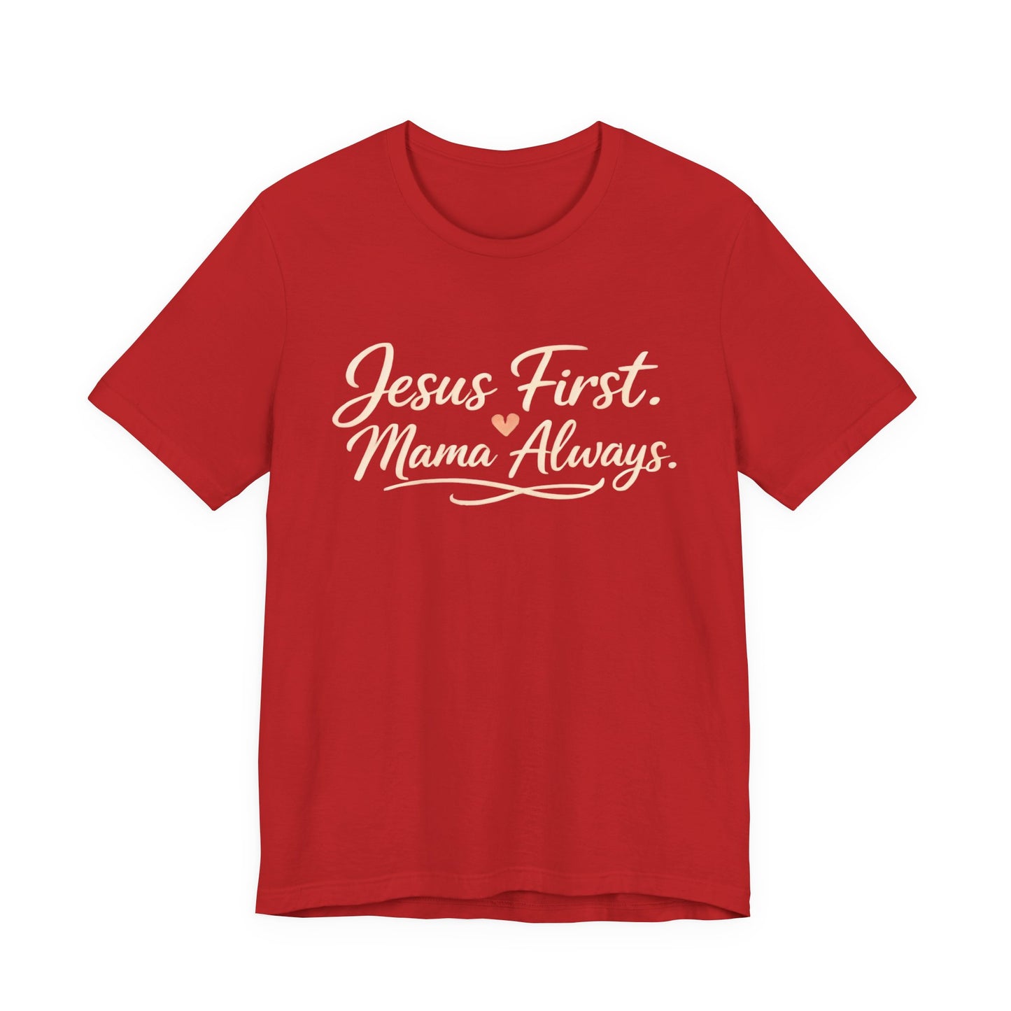 T-Shirt — "Jesus First, Mama Always" Faithful Mom Tee
