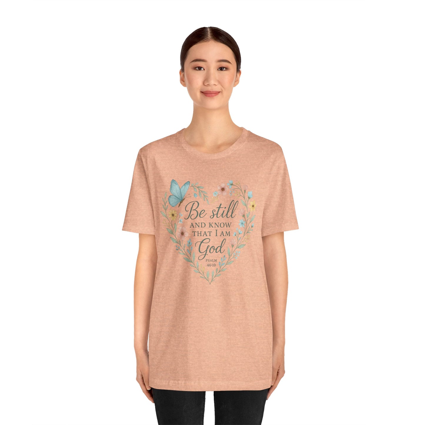 Christian Tee — "Be Still and Know That I Am God" Floral Heart Shirt