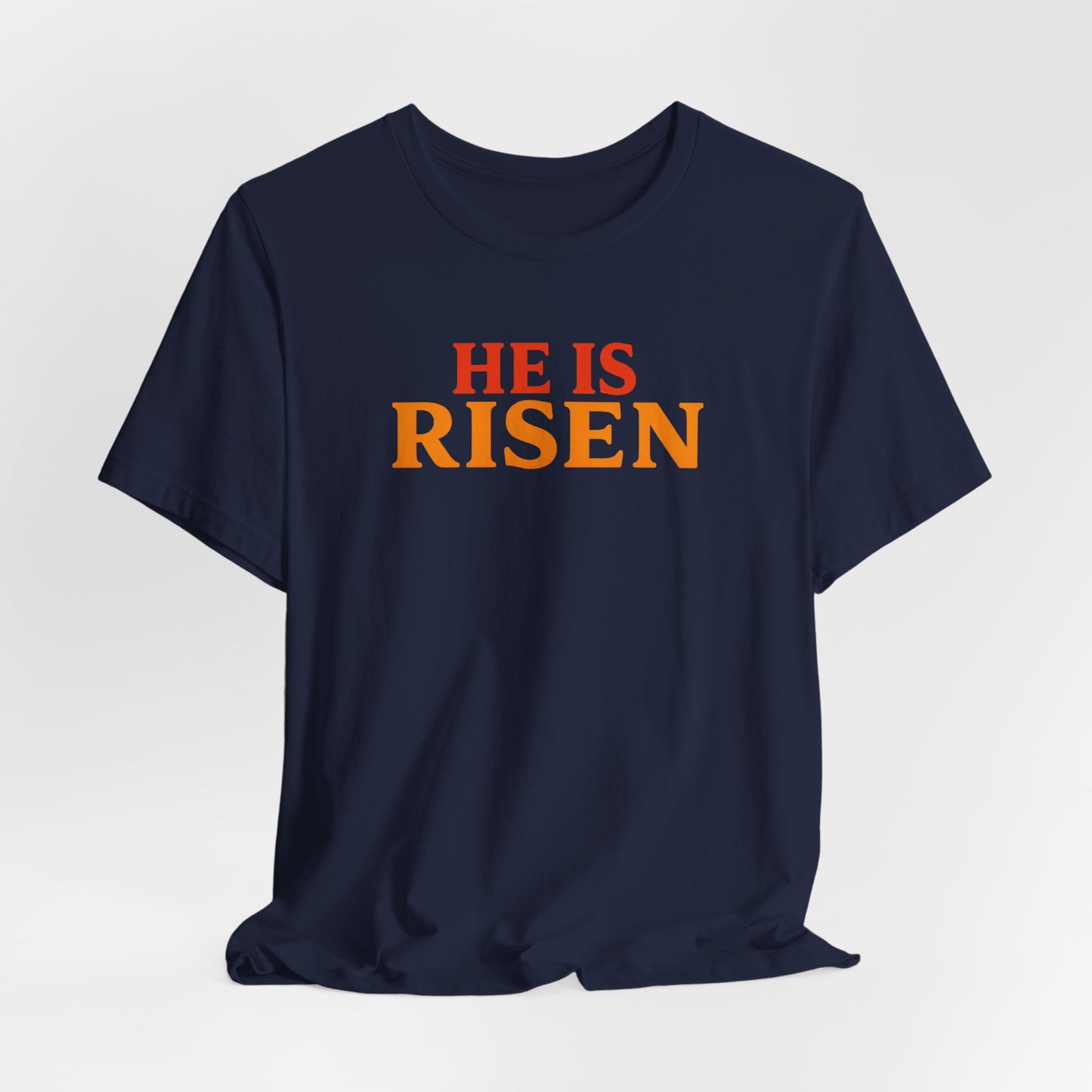He Is Risen Indeed Tee — Easter Christian Religious T-Shirt