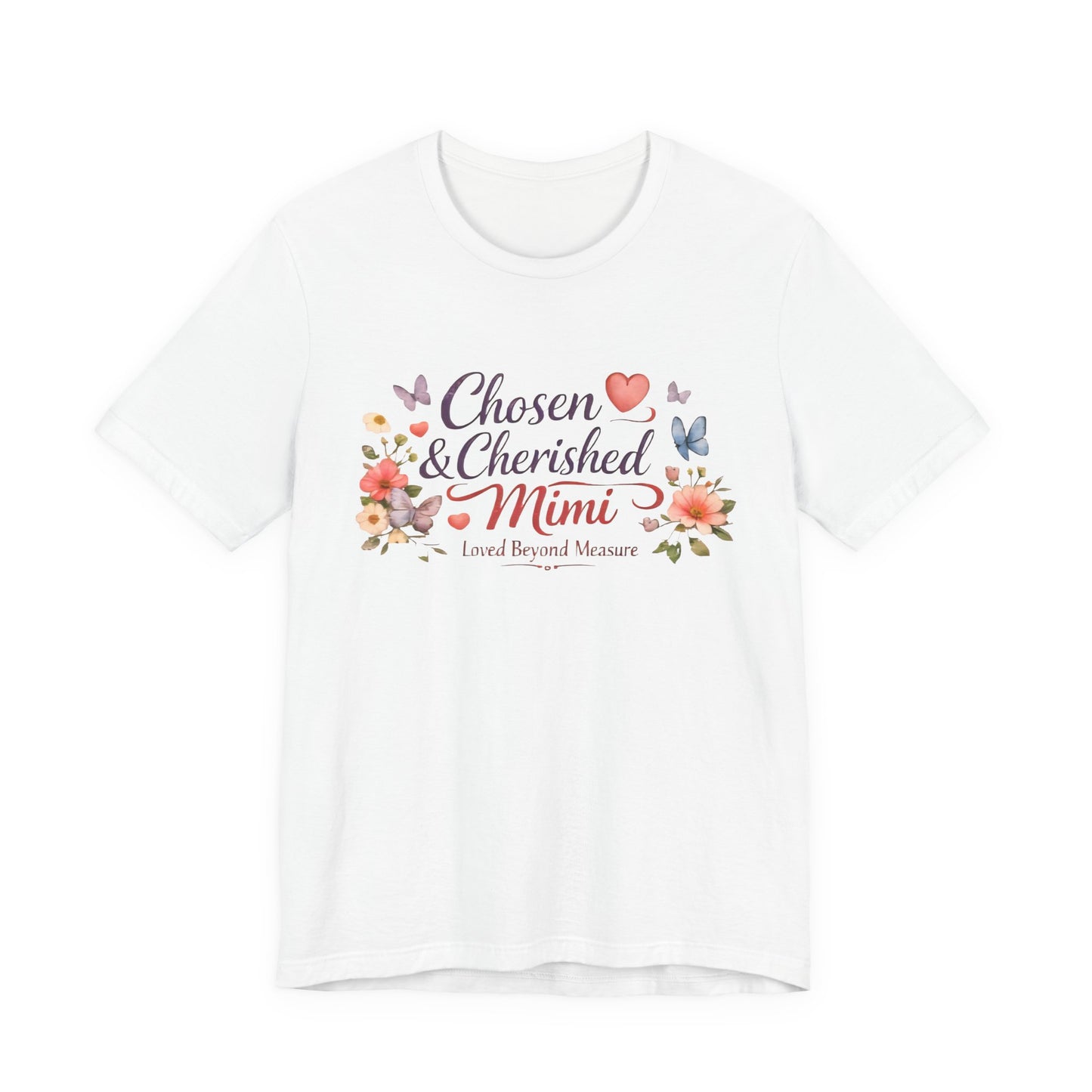 Chosen & Cherished Mimi Tee — Floral 'Loved Beyond Measure' Grandma Shirt