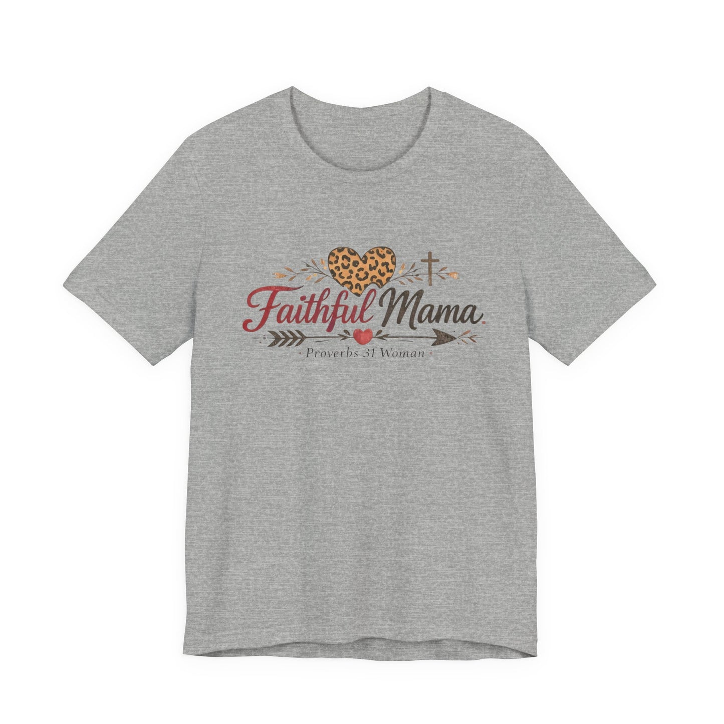 Faithful Mama T-Shirt - Leopard Heart Christian Mom Tee (Proverbs 31 Woman)