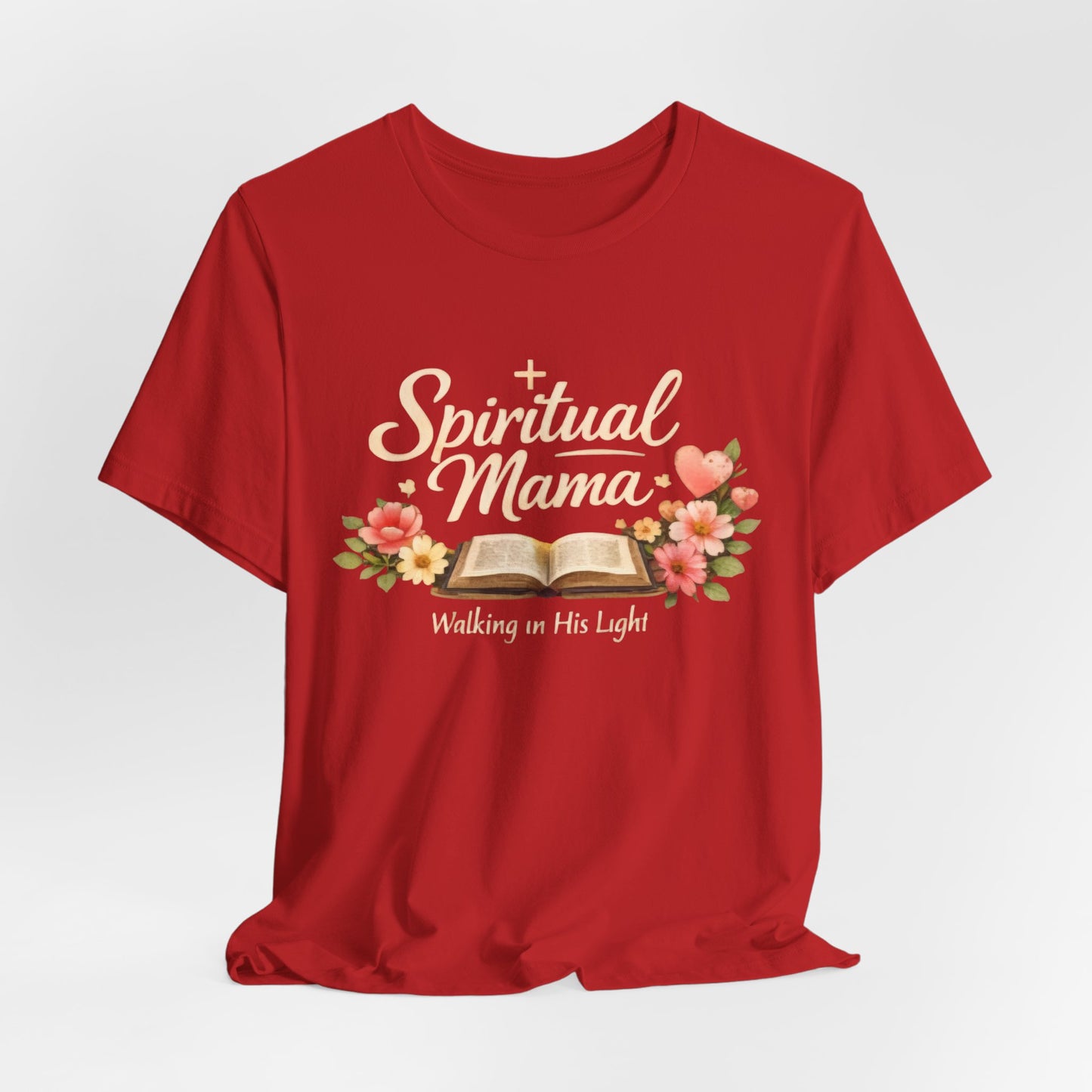 Spiritual Mama T-Shirt — "Walking in His Light" Floral Bible Tee