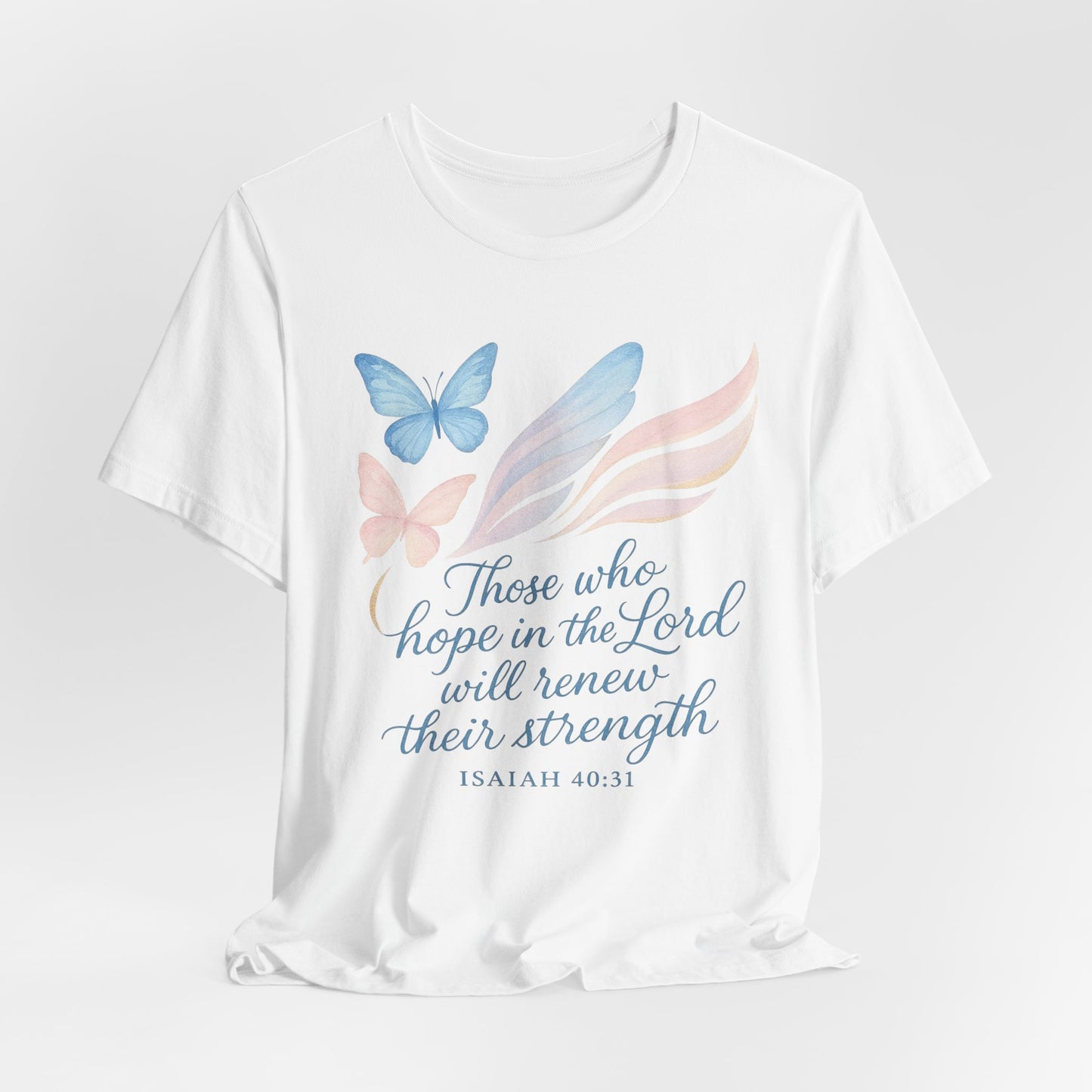 Inspirational Scripture T-Shirt – "Those Who Hope in the Lord" Isaiah 40:31, Pastel Butterflies
