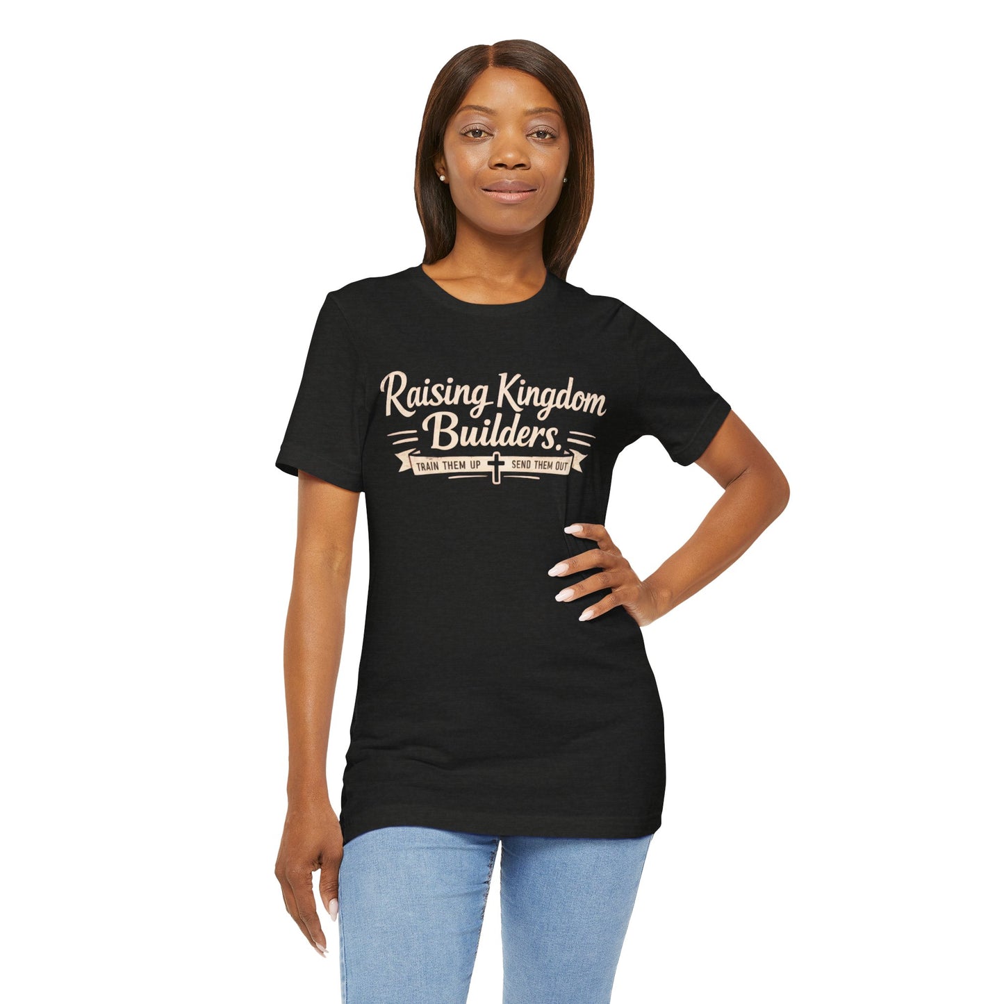Raising Kingdom Builders Tee – Train Them Up, Send Them Out Christian Youth T-Shirt