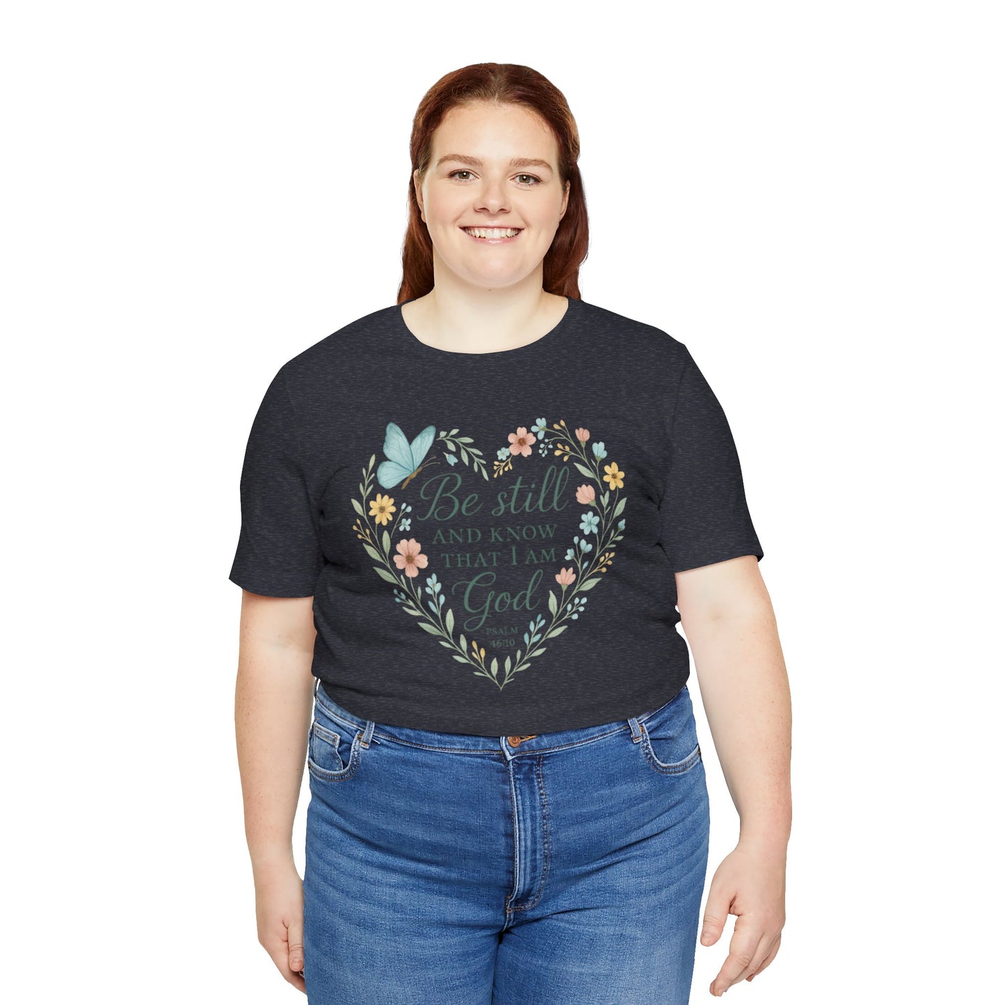 Christian Tee — "Be Still and Know That I Am God" Floral Heart Shirt