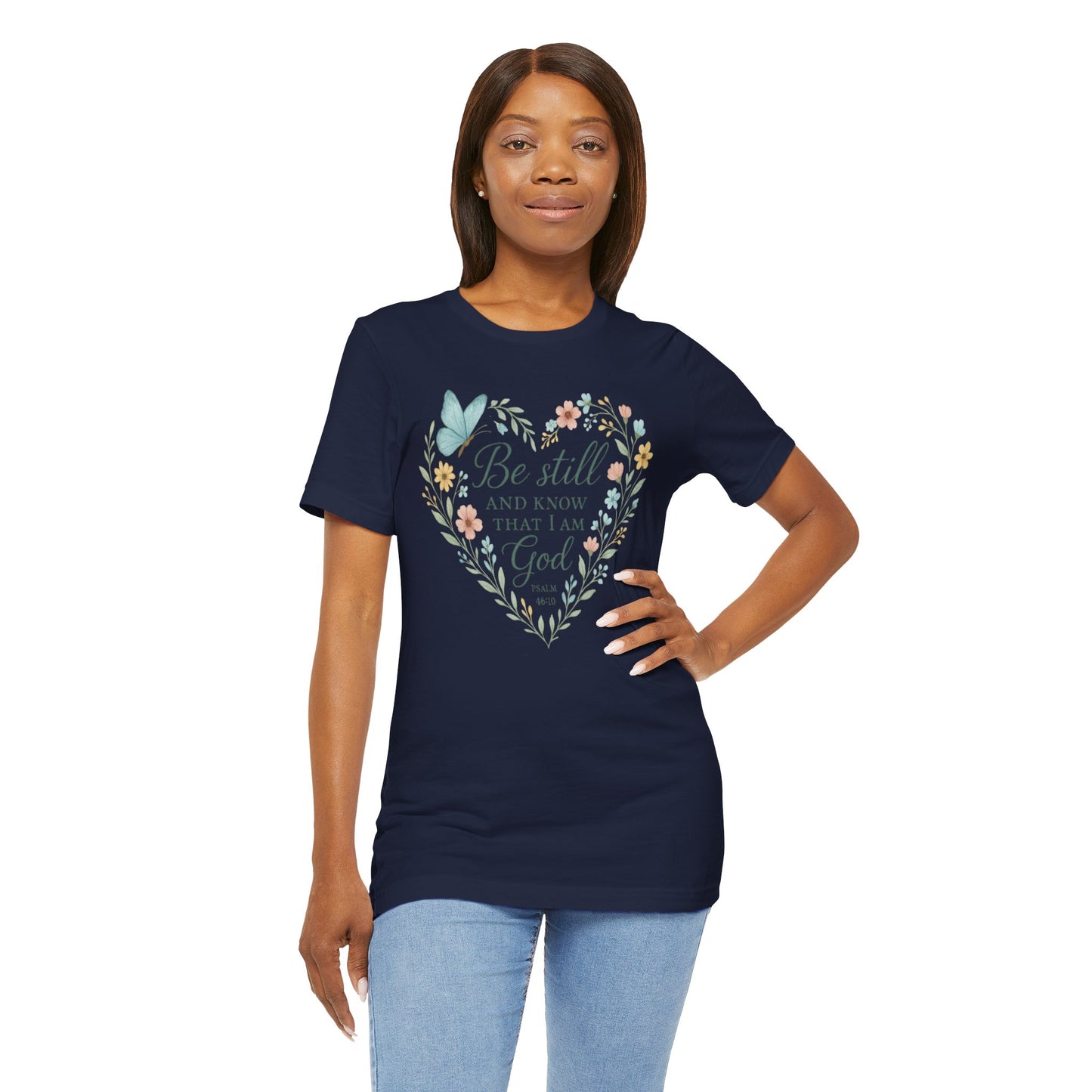 Christian Tee — "Be Still and Know That I Am God" Floral Heart Shirt