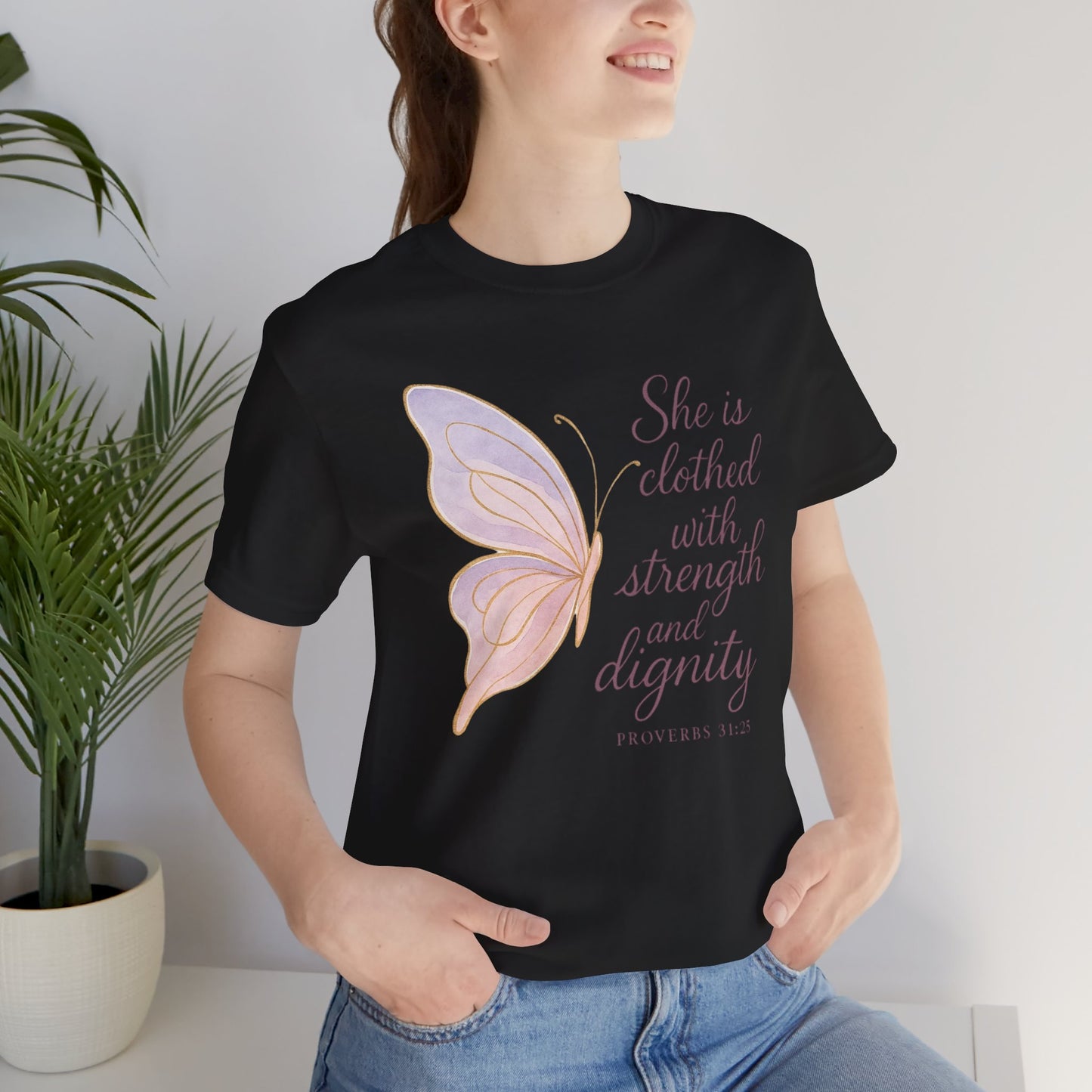 Inspirational "She is clothed with strength and dignity" Butterfly T-Shirt
