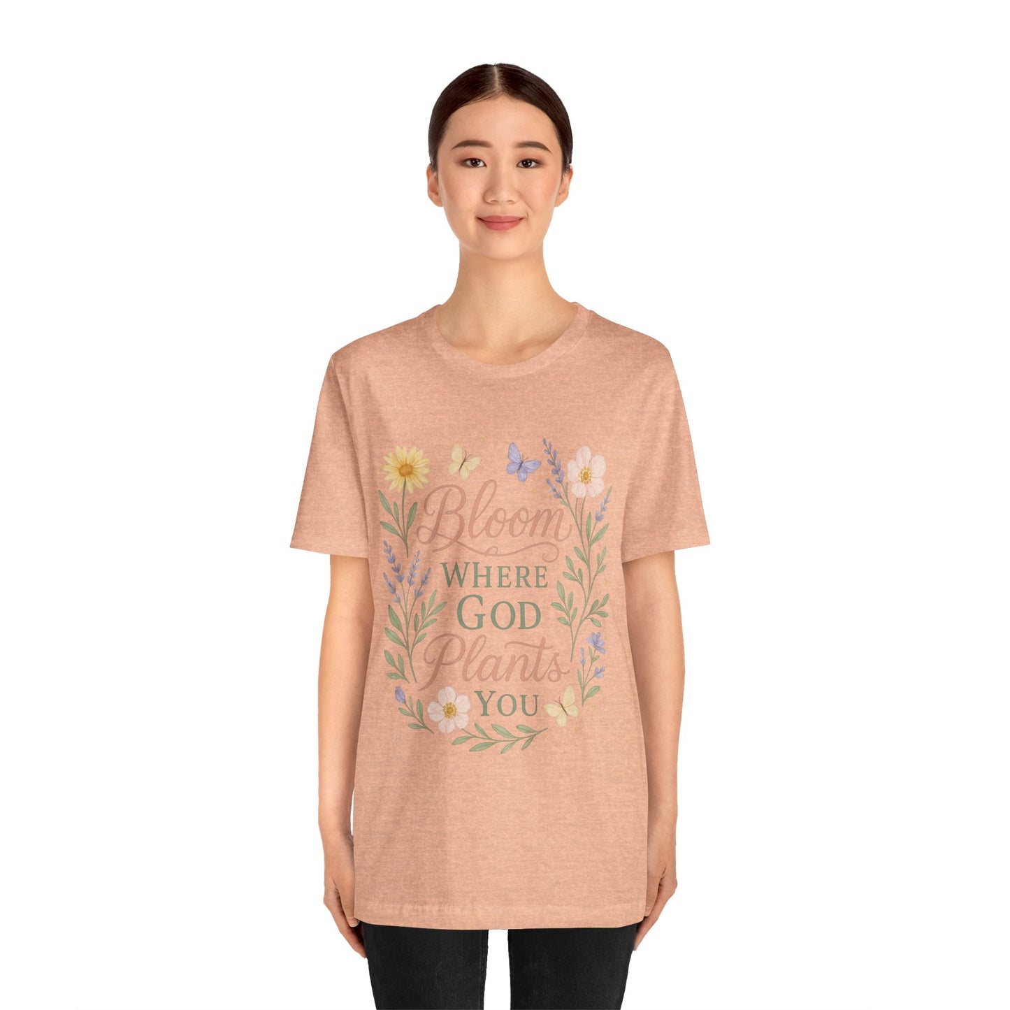 Bloom Where God Plants You Floral T‑Shirt