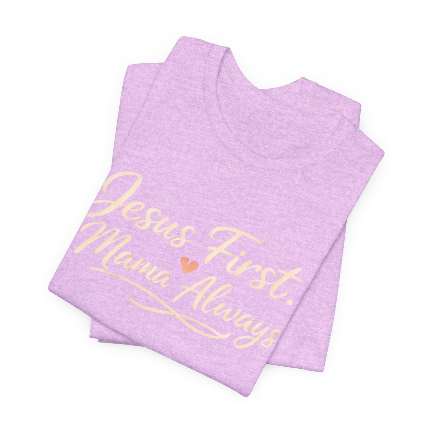 T-Shirt — "Jesus First, Mama Always" Faithful Mom Tee