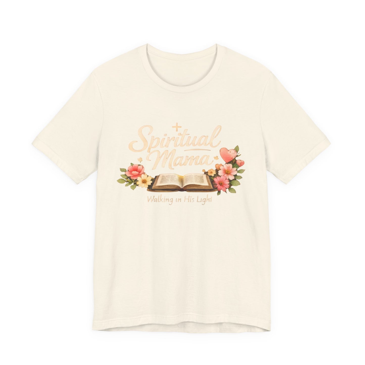 Spiritual Mama T-Shirt — "Walking in His Light" Floral Bible Tee