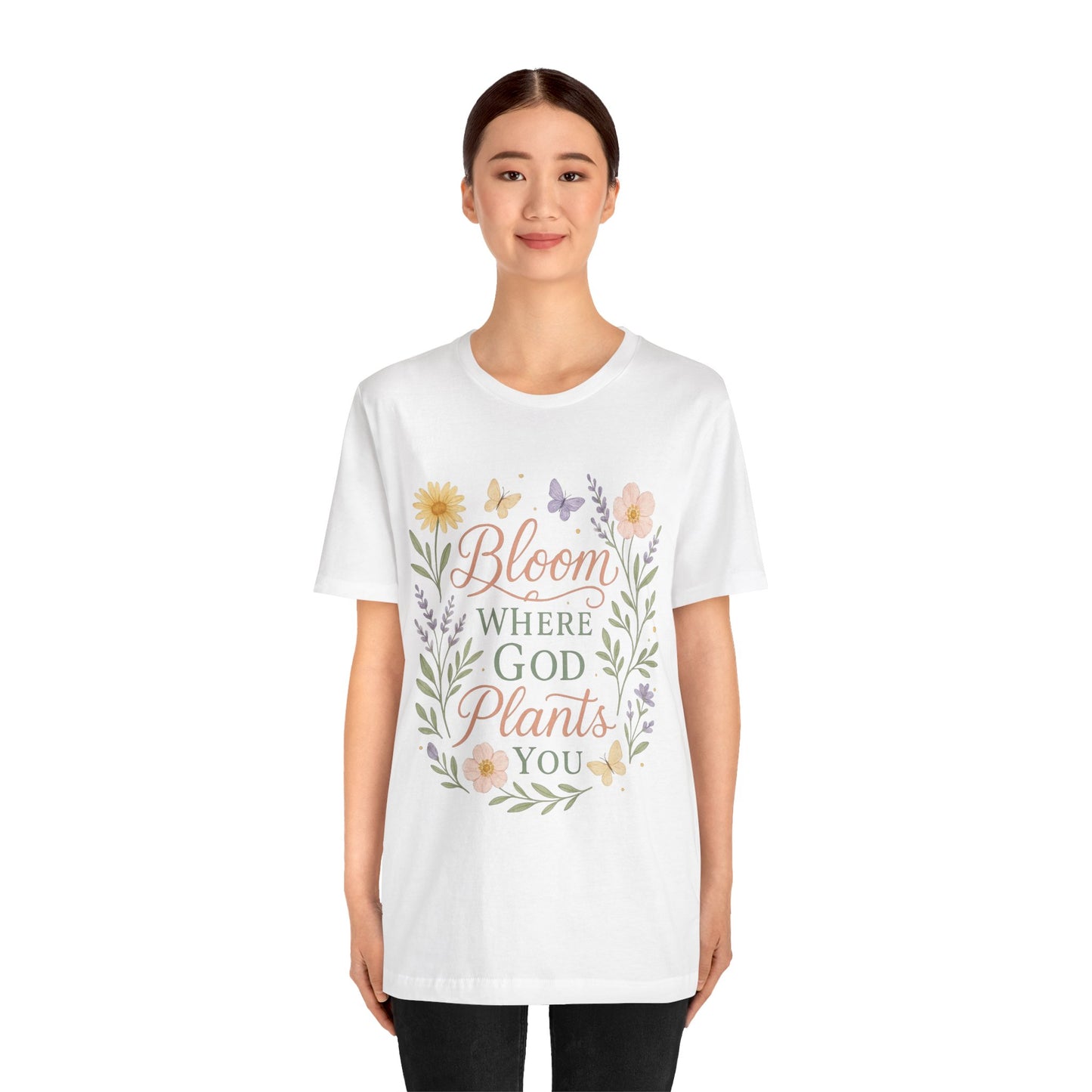 Bloom Where God Plants You Floral T‑Shirt
