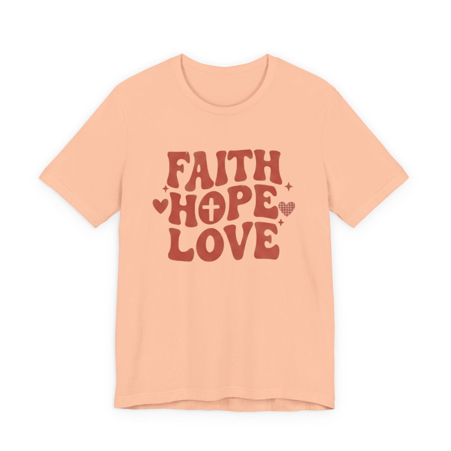 Faith Hope Love T-Shirt — Christian Inspirational Tee
