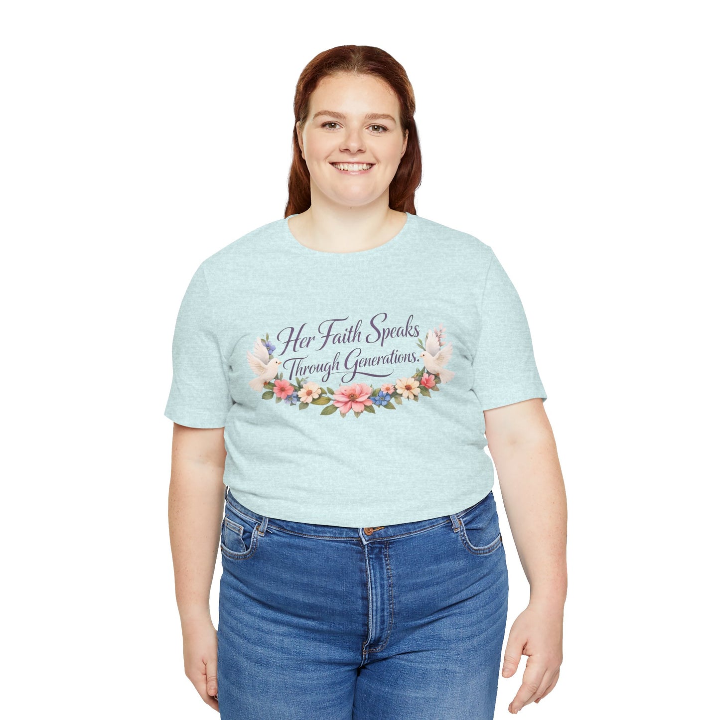 Her Faith Speaks Through Generations T-Shirt — Floral Inspirational Christian Tee