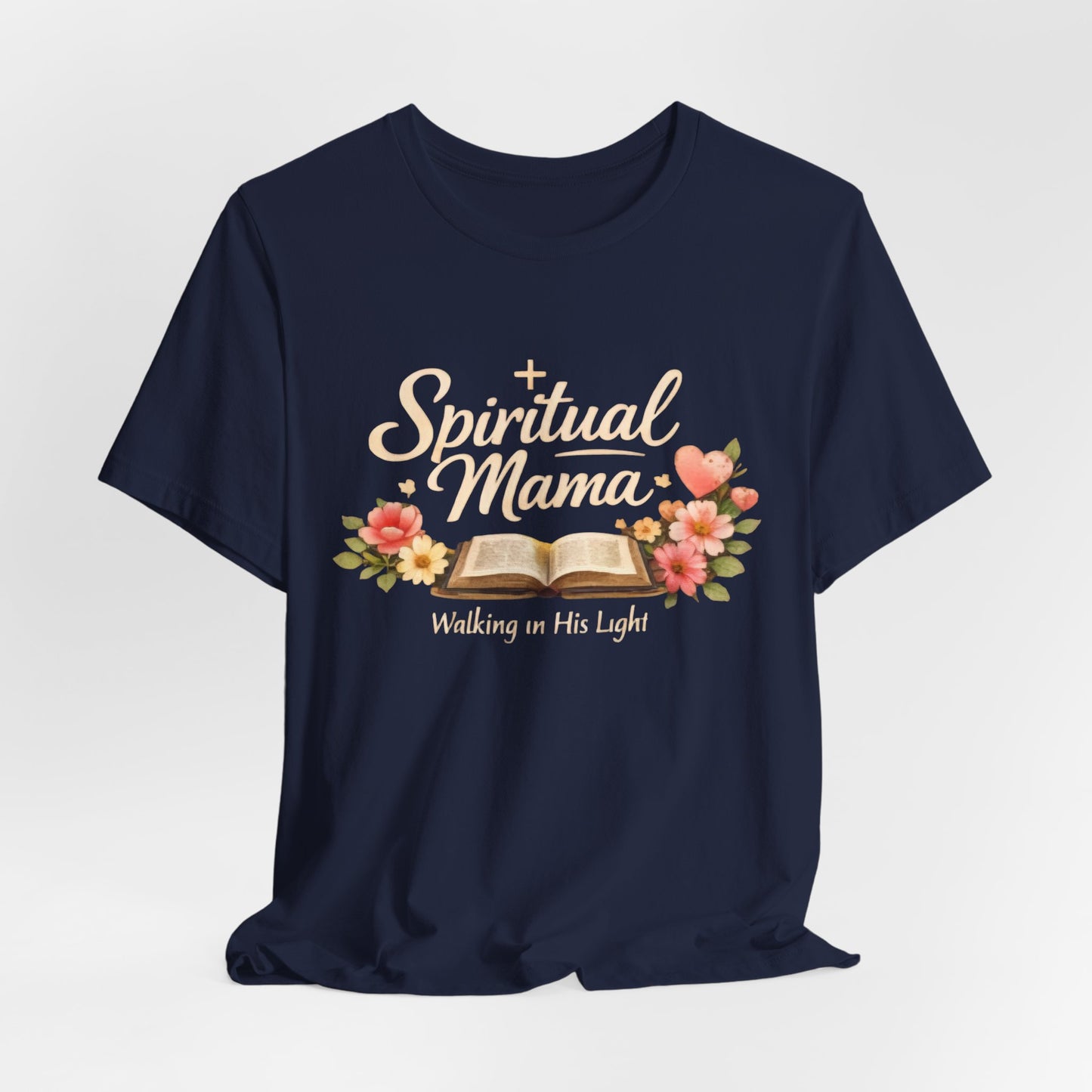 Spiritual Mama T-Shirt — "Walking in His Light" Floral Bible Tee