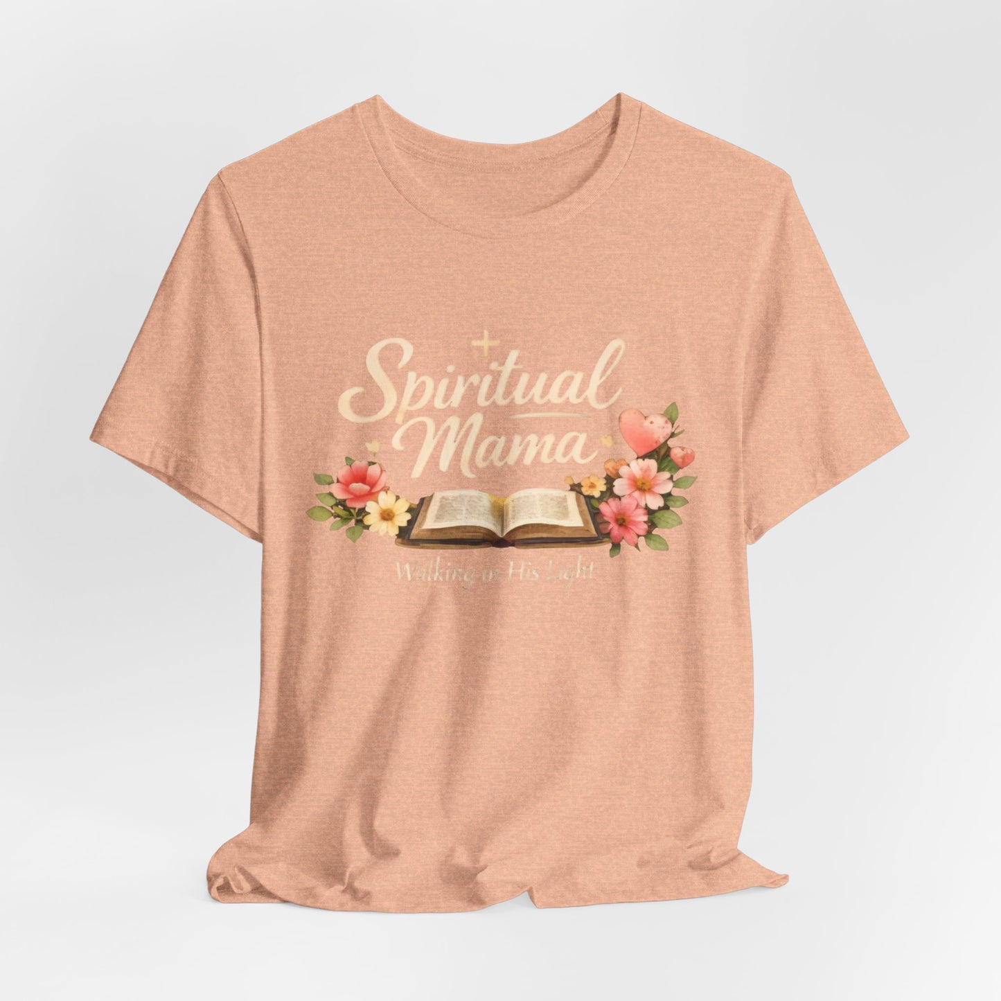 Spiritual Mama T-Shirt — "Walking in His Light" Floral Bible Tee
