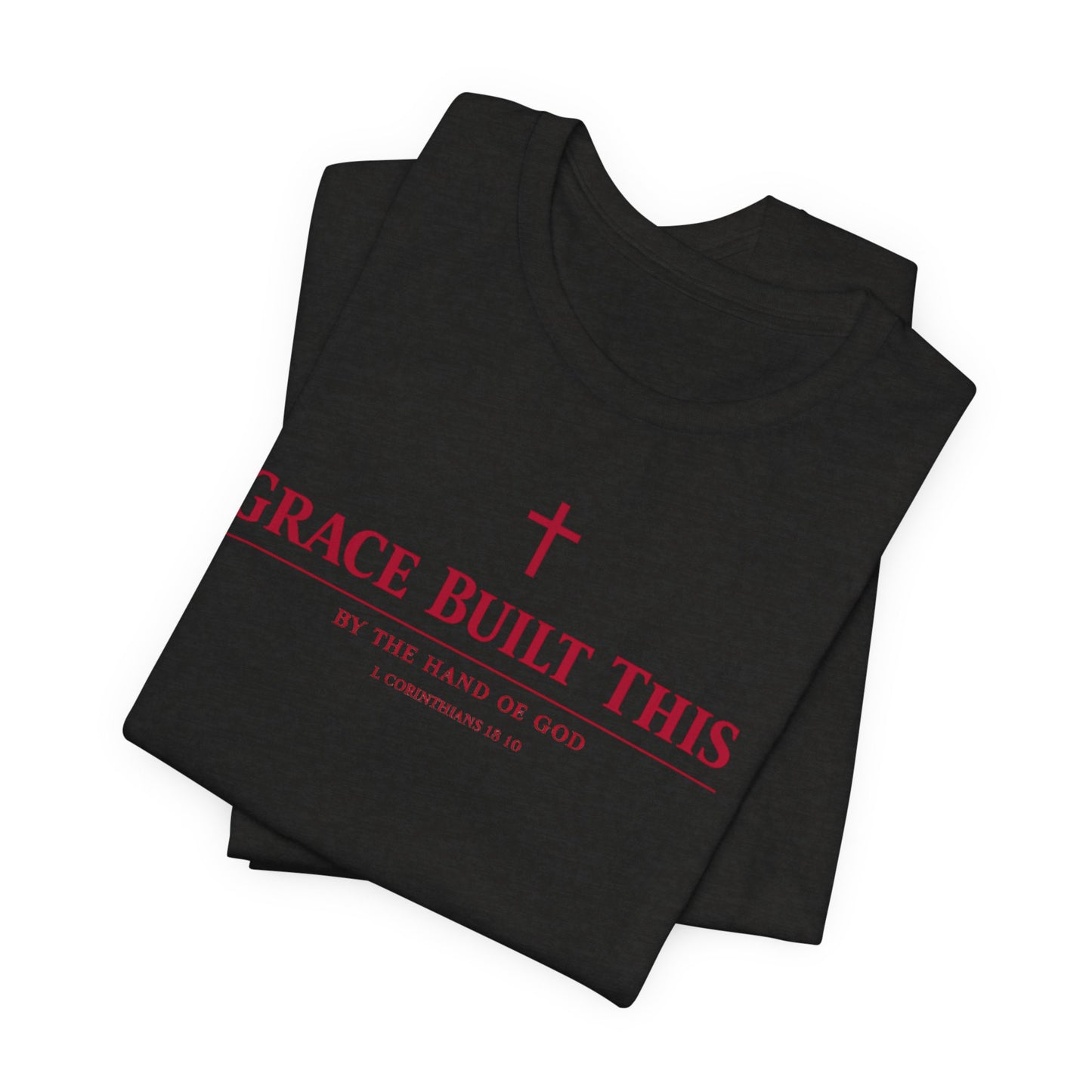 Grace Built This T-Shirt — Christian Faith Tee with Cross