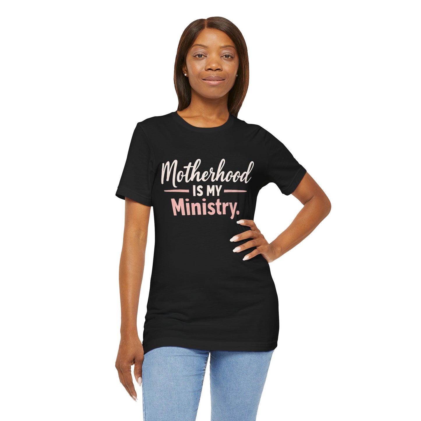 T-Shirt — "Motherhood Is My Ministry" Inspirational Mom Tee