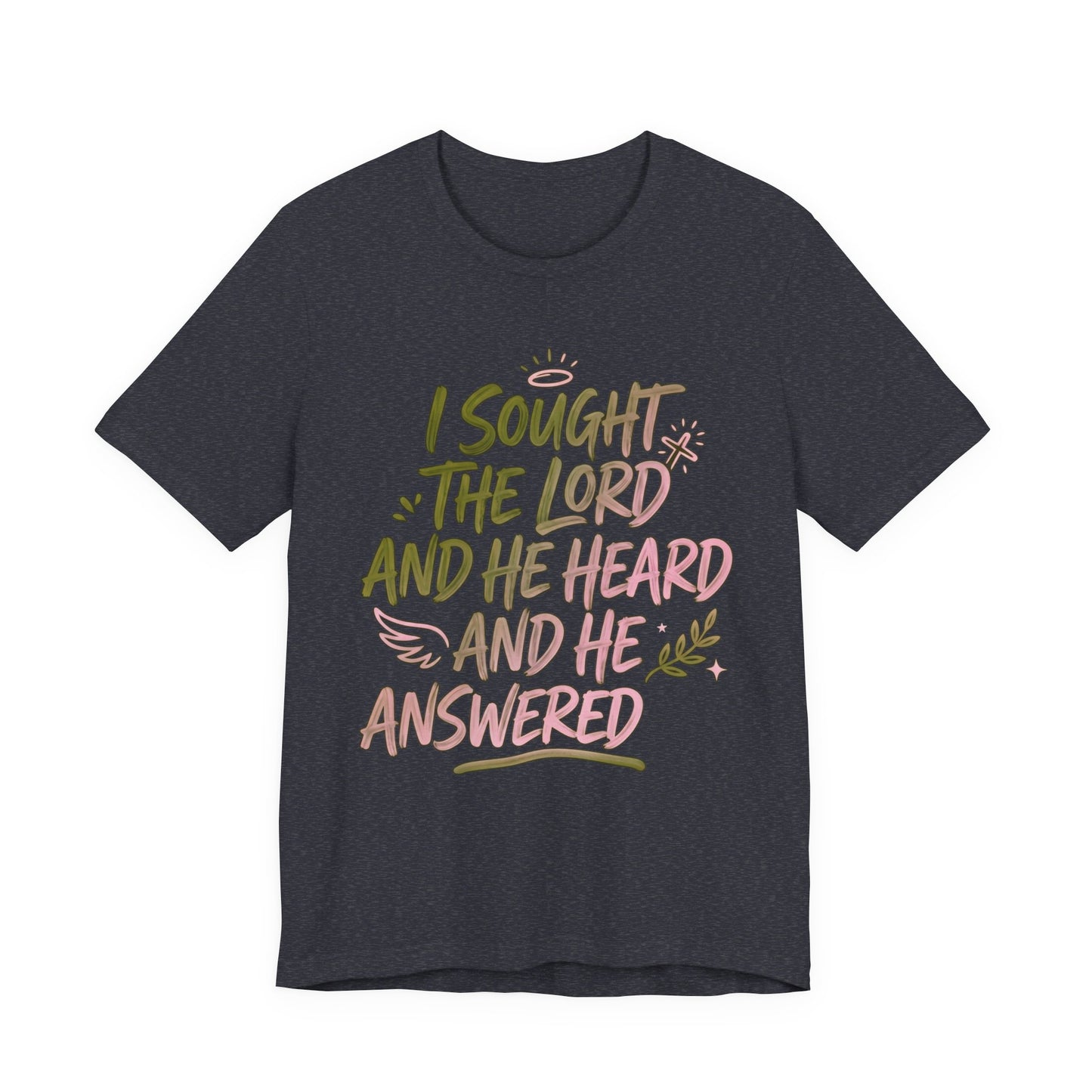 I Sought the Lord T-Shirt — Inspirational Christian Faith Tee