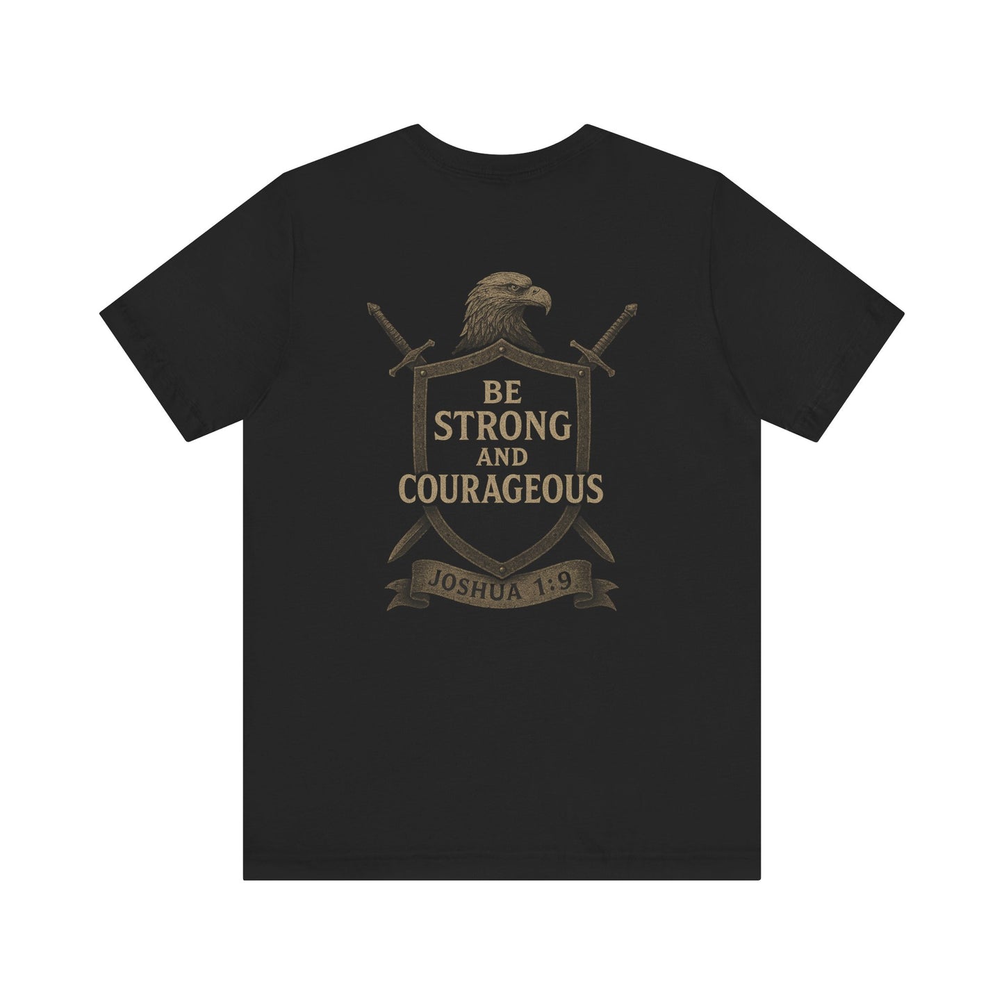 Joshua 1:9 Strong and Courageous T-Shirt — Inspirational Bible Verse Tee