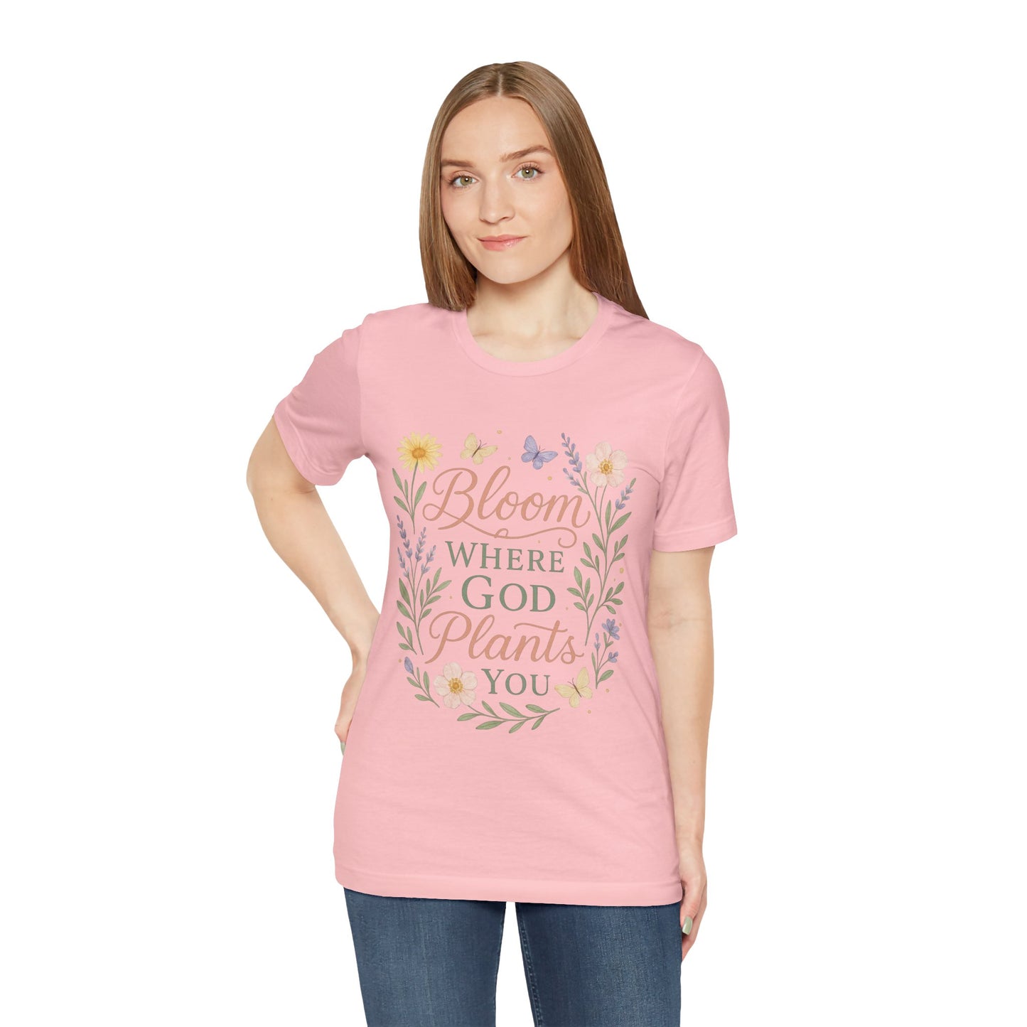 Bloom Where God Plants You Floral T‑Shirt