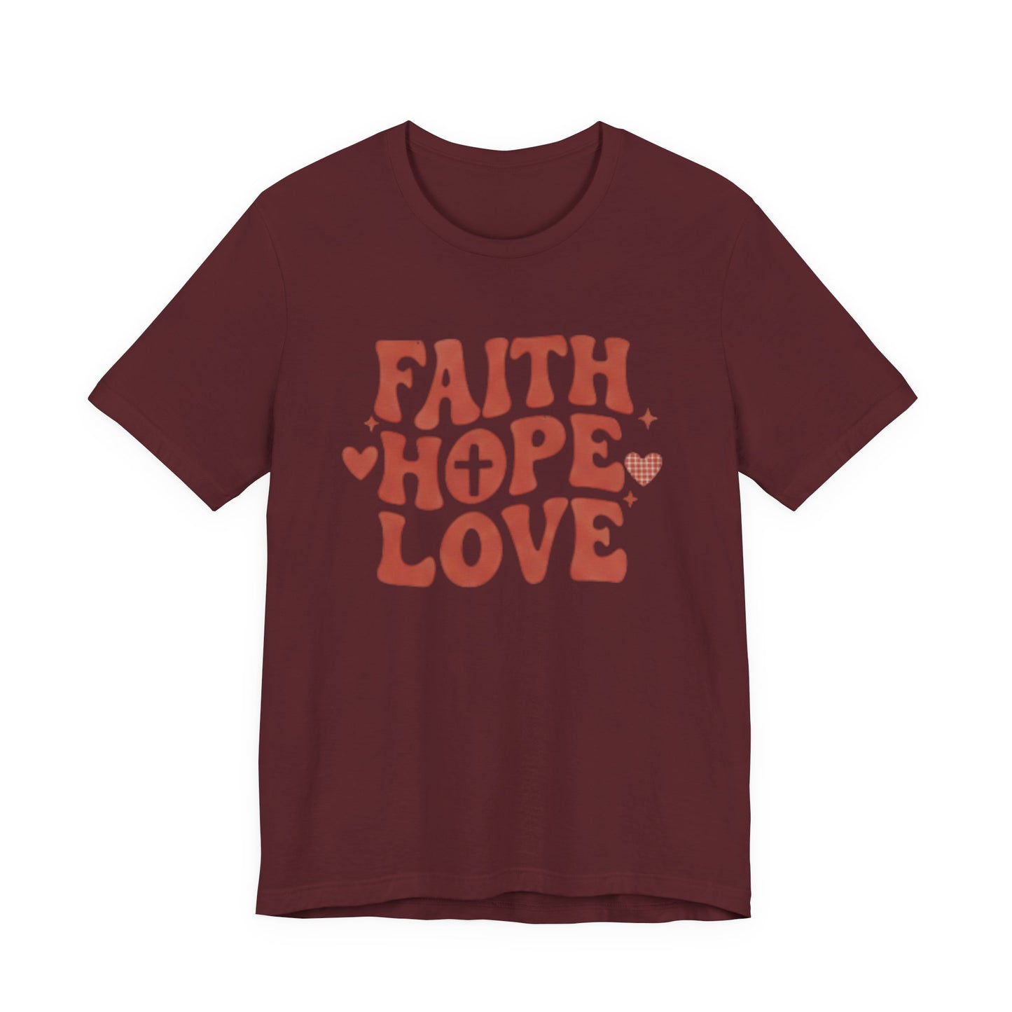 Faith Hope Love T-Shirt — Christian Inspirational Tee