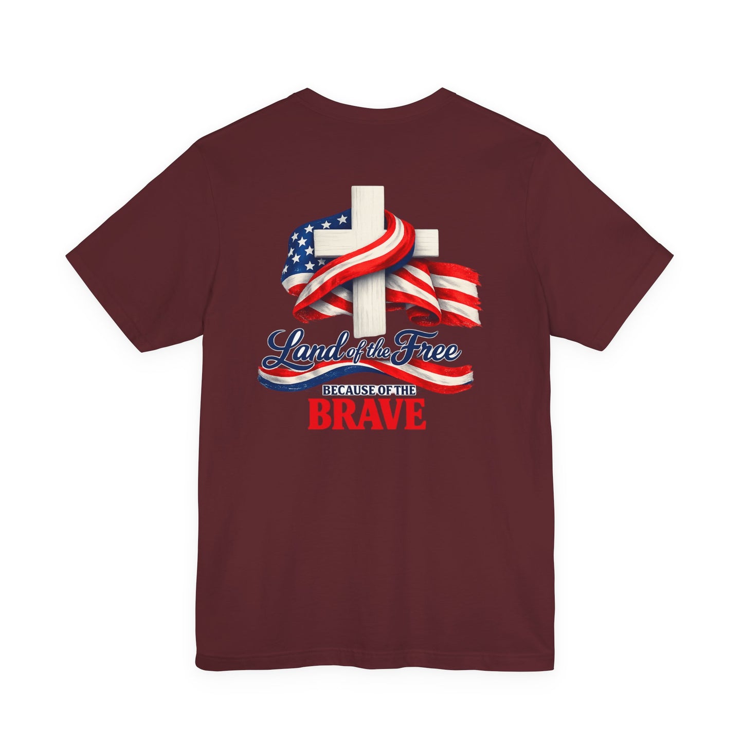 Land of the Free Because of the Brave Tee - Patriotic American Flag Cross T-Shirt
