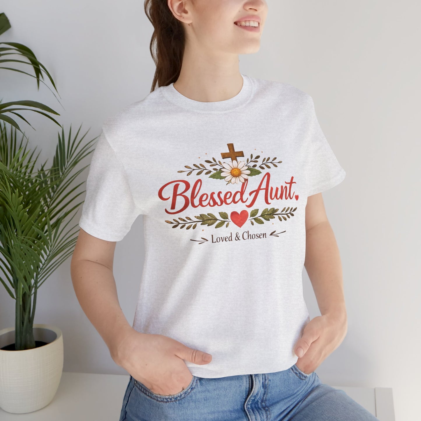 Blessed Aunt T-Shirt - "Blessed Aunt Loved & Chosen" Christian Floral Tee