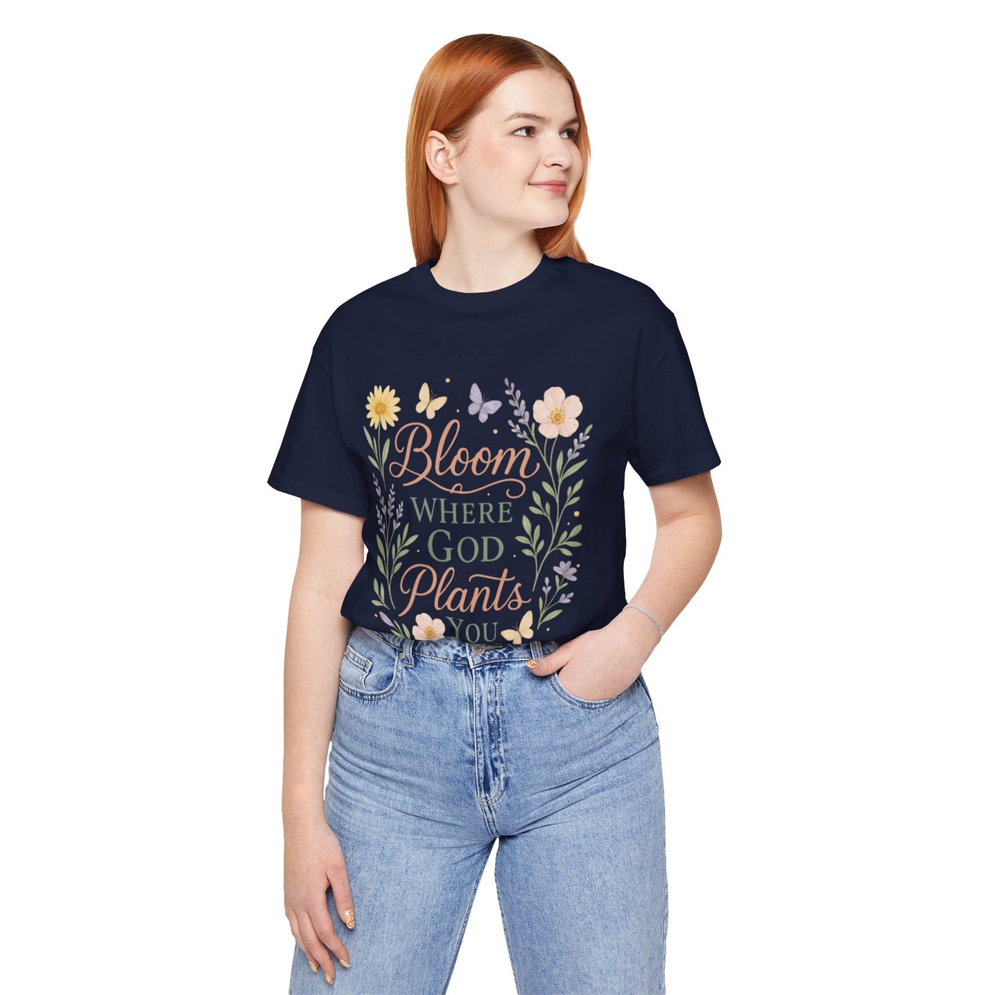 Bloom Where God Plants You Floral T‑Shirt