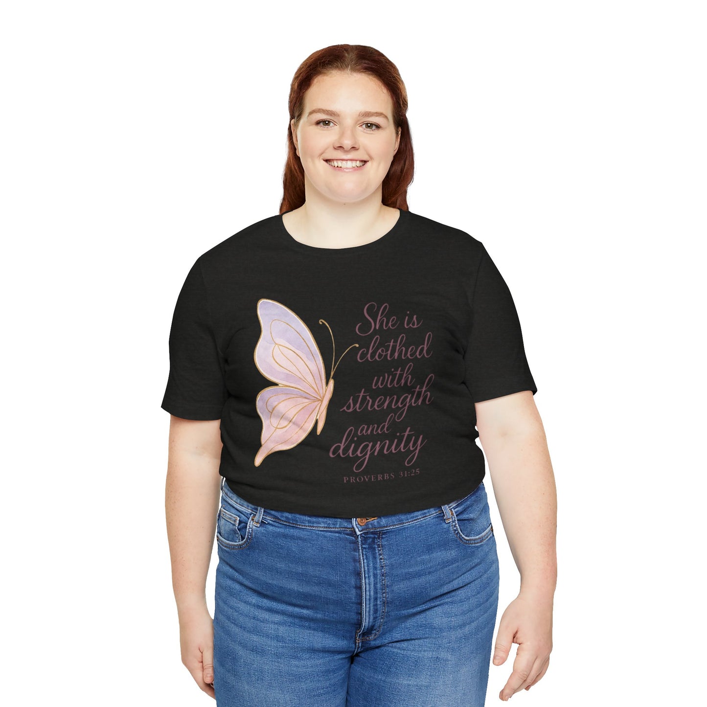 Inspirational "She is clothed with strength and dignity" Butterfly T-Shirt