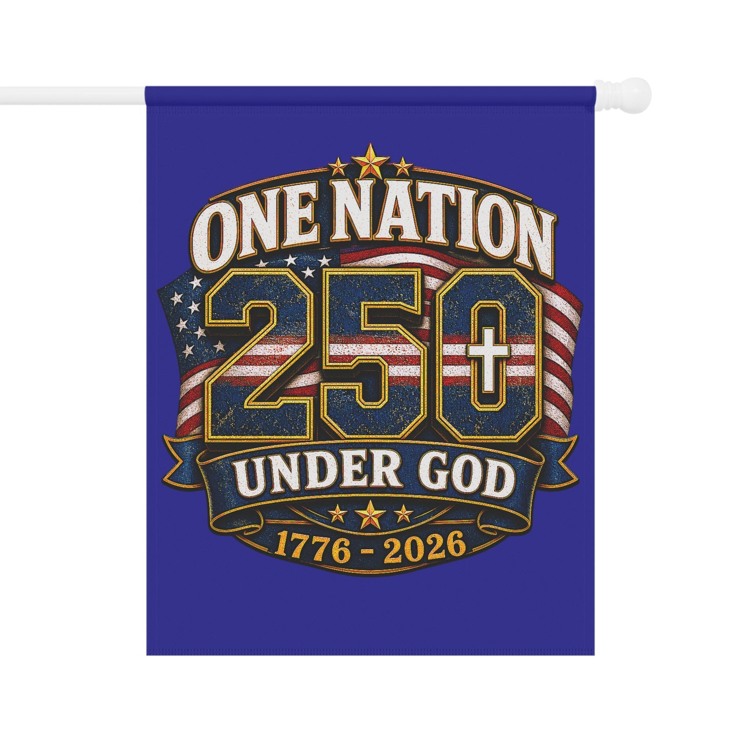 Garden Flag - "One Nation 250 Under God 1776-2026" Patriotic Yard Banner