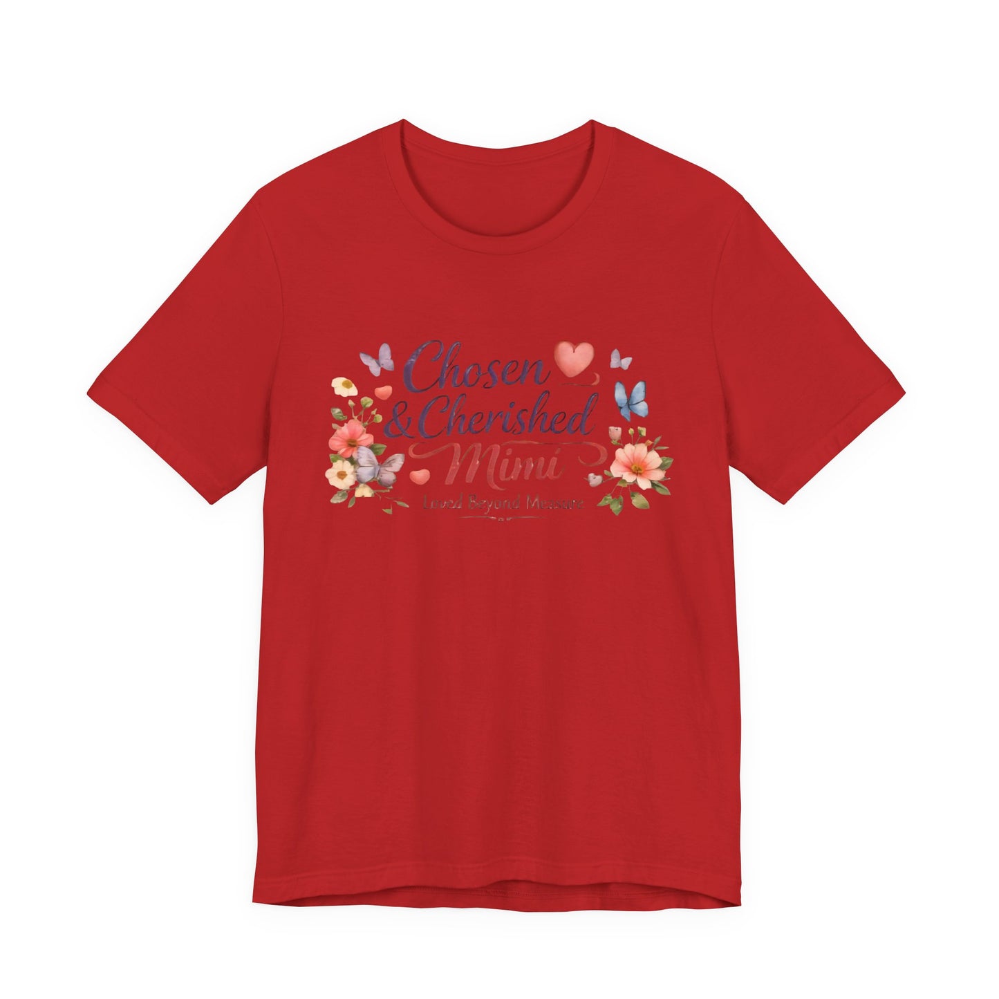 Chosen & Cherished Mimi Tee — Floral 'Loved Beyond Measure' Grandma Shirt