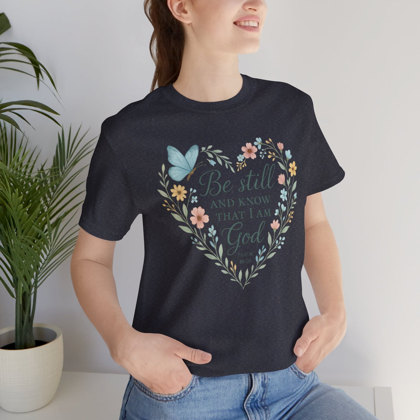 Christian Tee — "Be Still and Know That I Am God" Floral Heart Shirt