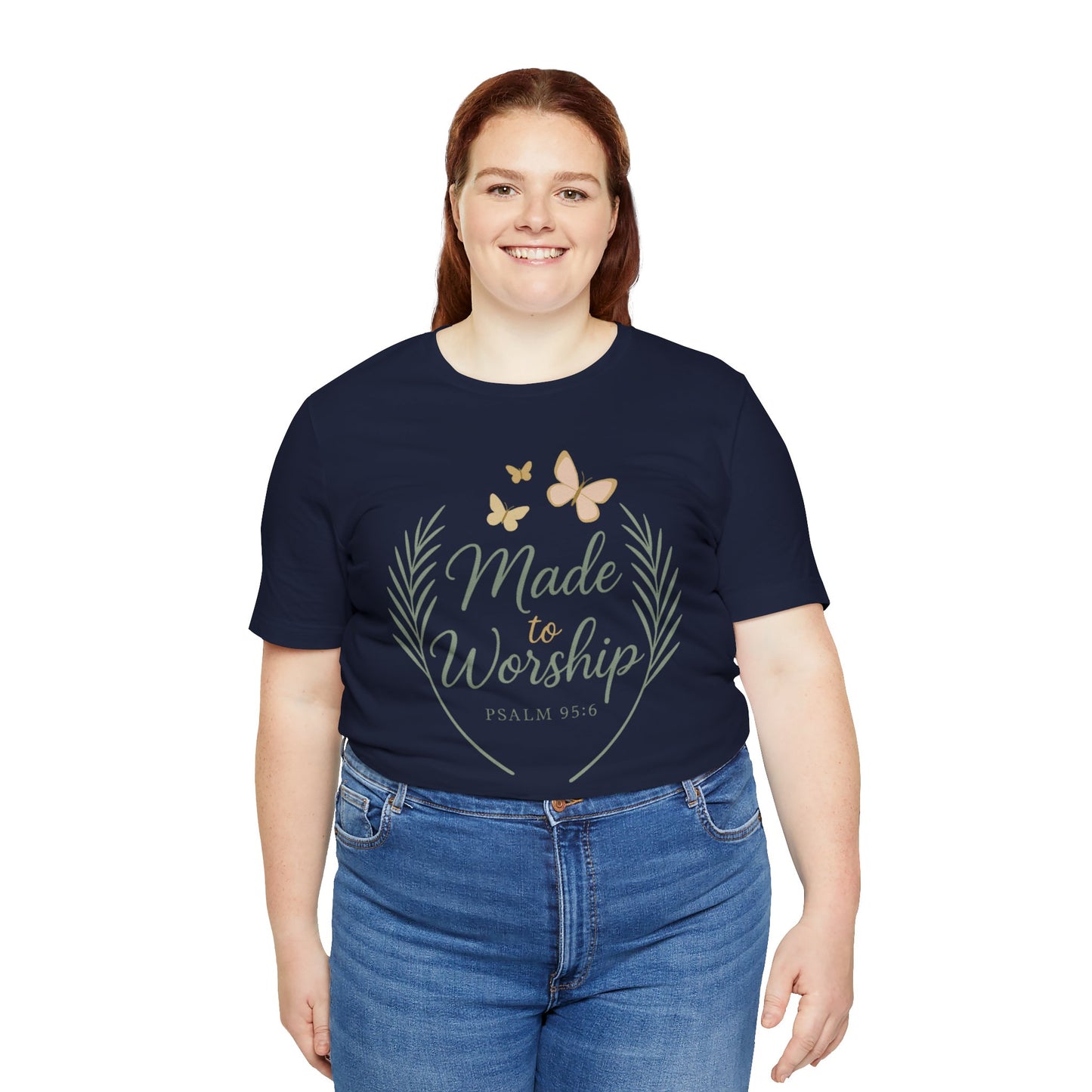 Made to Worship T-Shirt – Psalm 95:6 Christian Faith Tee with Butterflies