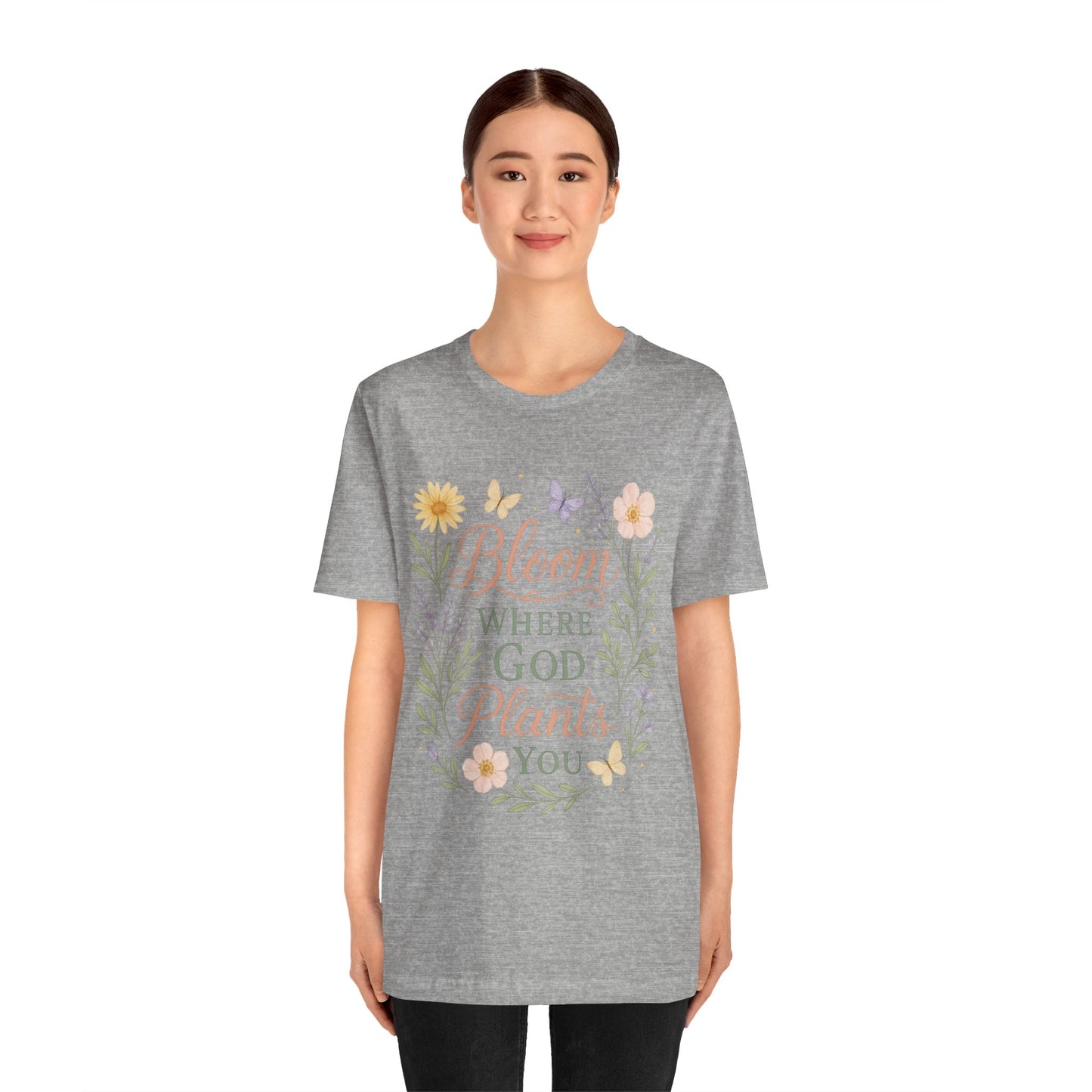 Bloom Where God Plants You Floral T‑Shirt