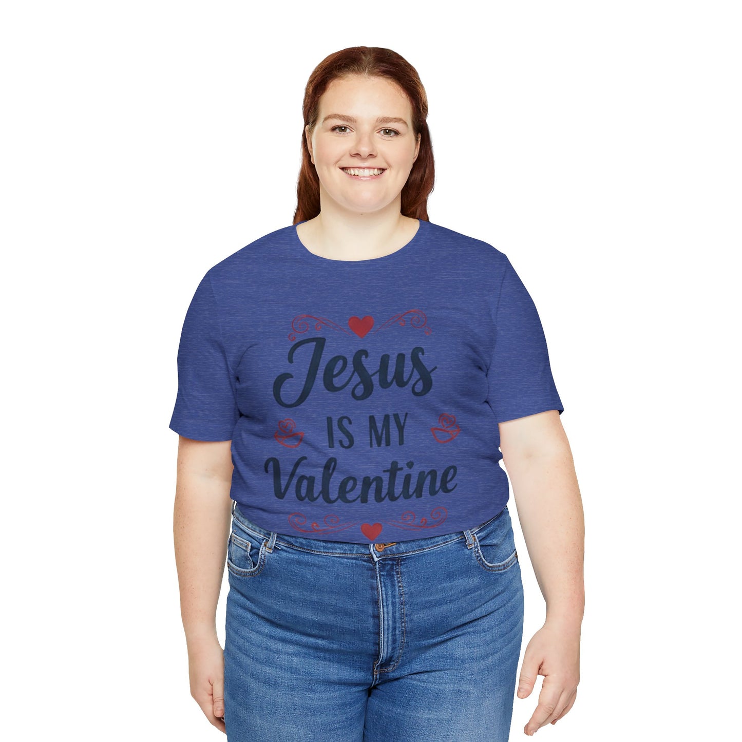 Jesus Is My Valentine T‑Shirt — Christian Valentine Tee