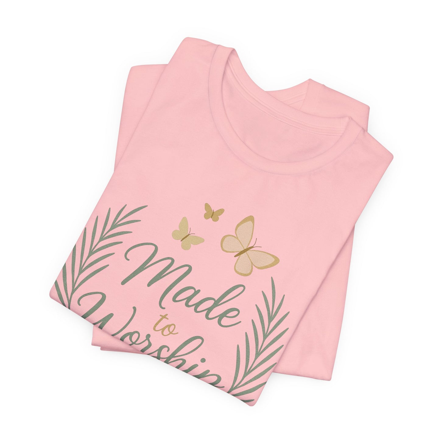 Made to Worship T-Shirt – Psalm 95:6 Christian Faith Tee with Butterflies