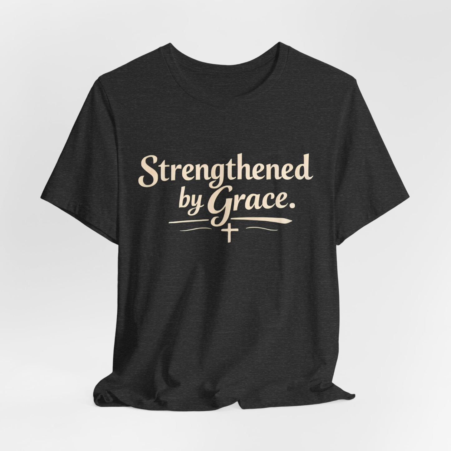 Strengthened by Grace T‑Shirt — Inspirational Faith Tee