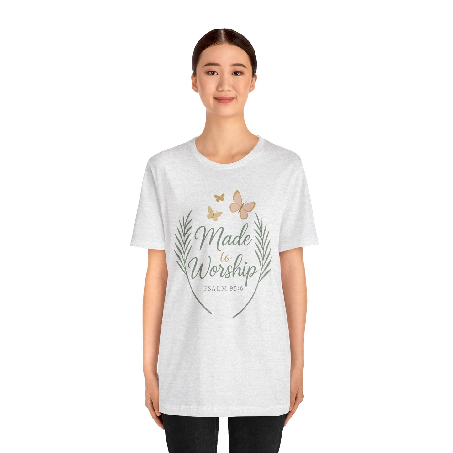 Made to Worship T-Shirt – Psalm 95:6 Christian Faith Tee with Butterflies