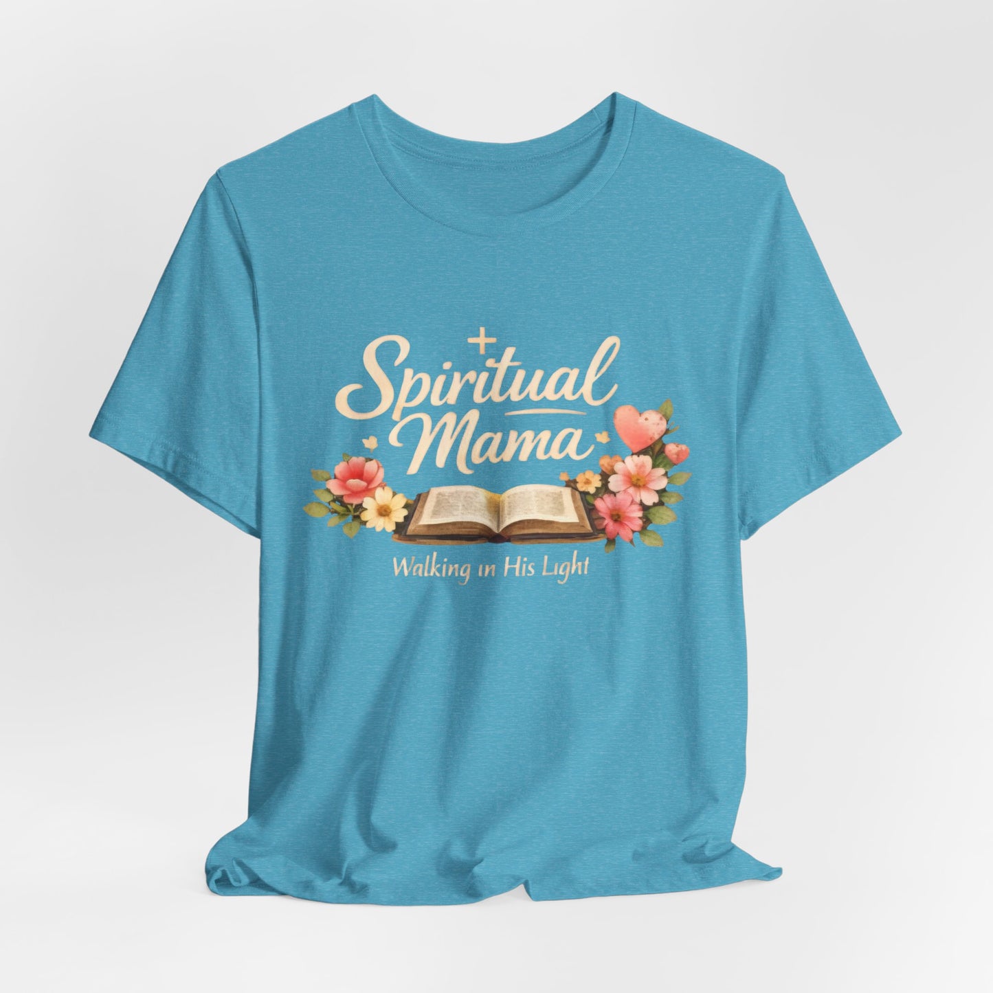 Spiritual Mama T-Shirt — "Walking in His Light" Floral Bible Tee