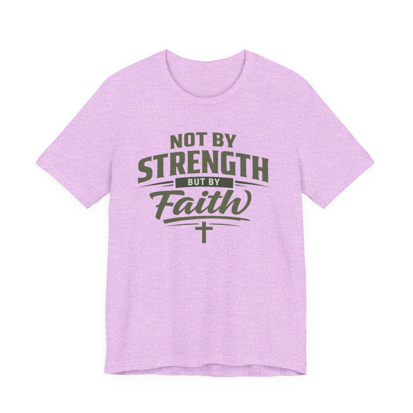 Faith Graphic Tee — "Not By Strength But By Faith" Christian T-Shirt