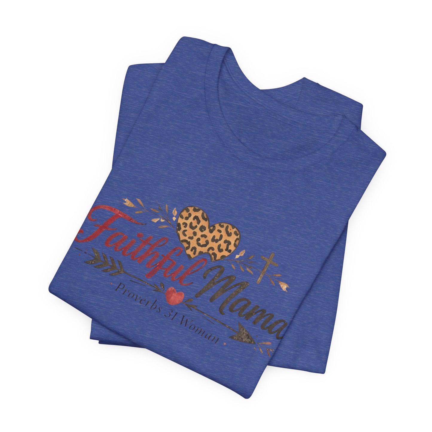 Faithful Mama T-Shirt - Leopard Heart Christian Mom Tee (Proverbs 31 Woman)