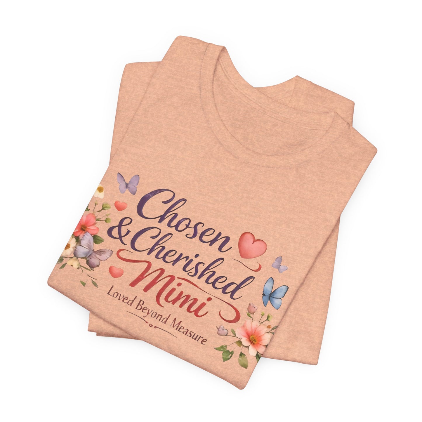 Chosen & Cherished Mimi Tee — Floral 'Loved Beyond Measure' Grandma Shirt