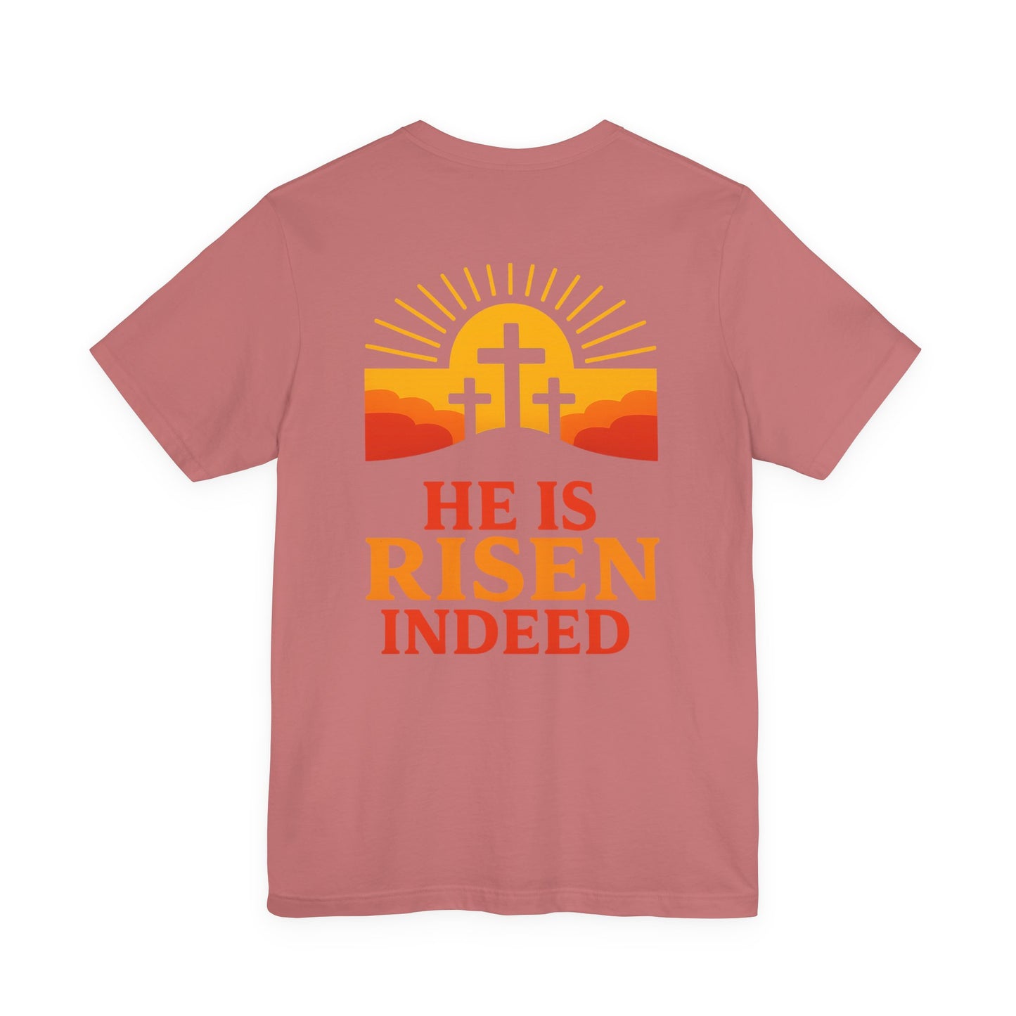 He Is Risen Indeed Tee — Easter Christian Religious T-Shirt