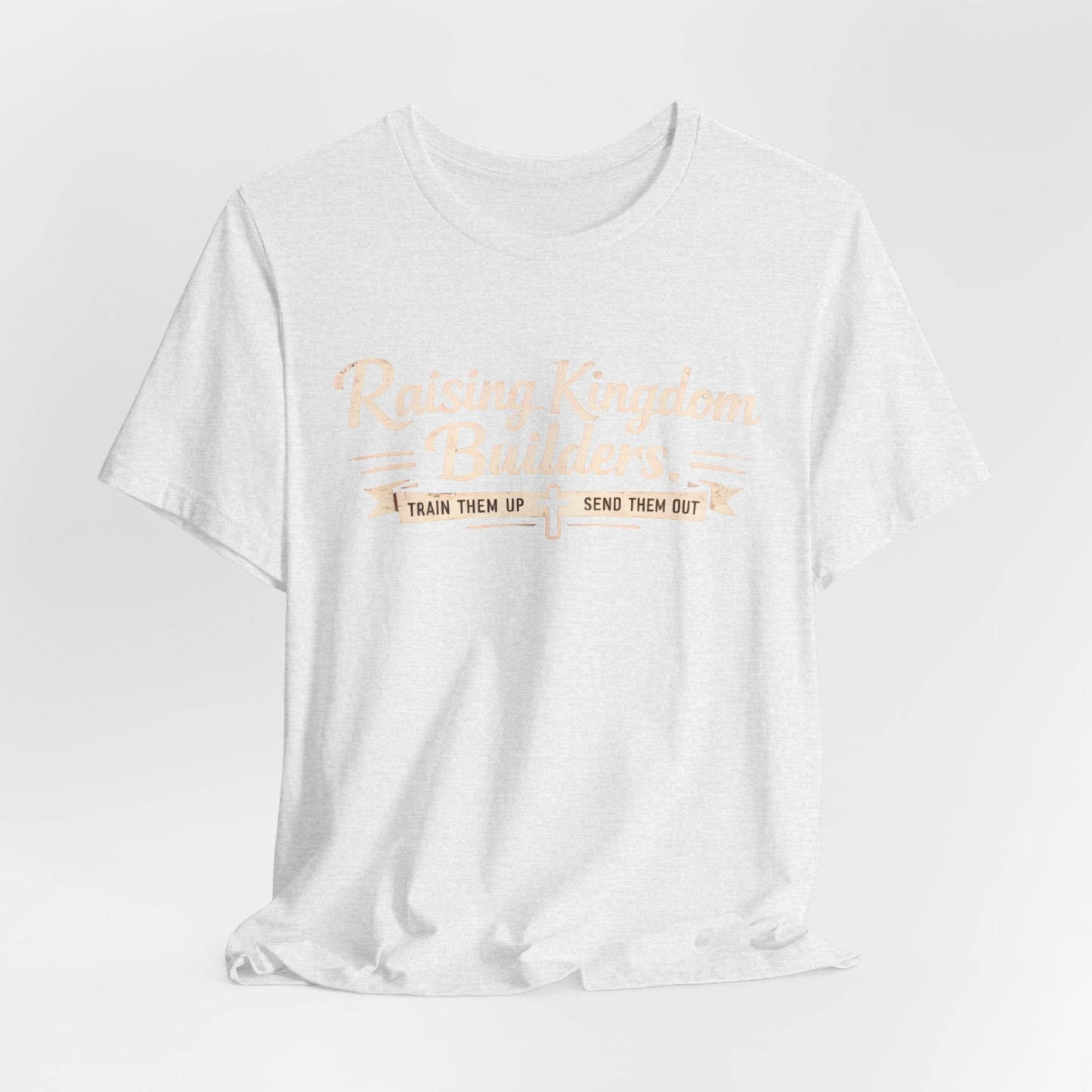 Raising Kingdom Builders Tee – Train Them Up, Send Them Out Christian Youth T-Shirt