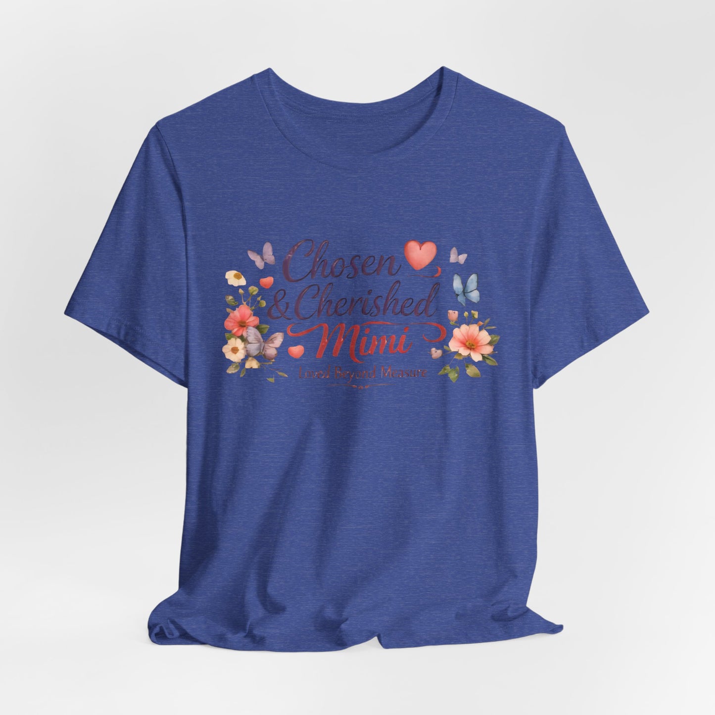 Chosen & Cherished Mimi Tee — Floral 'Loved Beyond Measure' Grandma Shirt