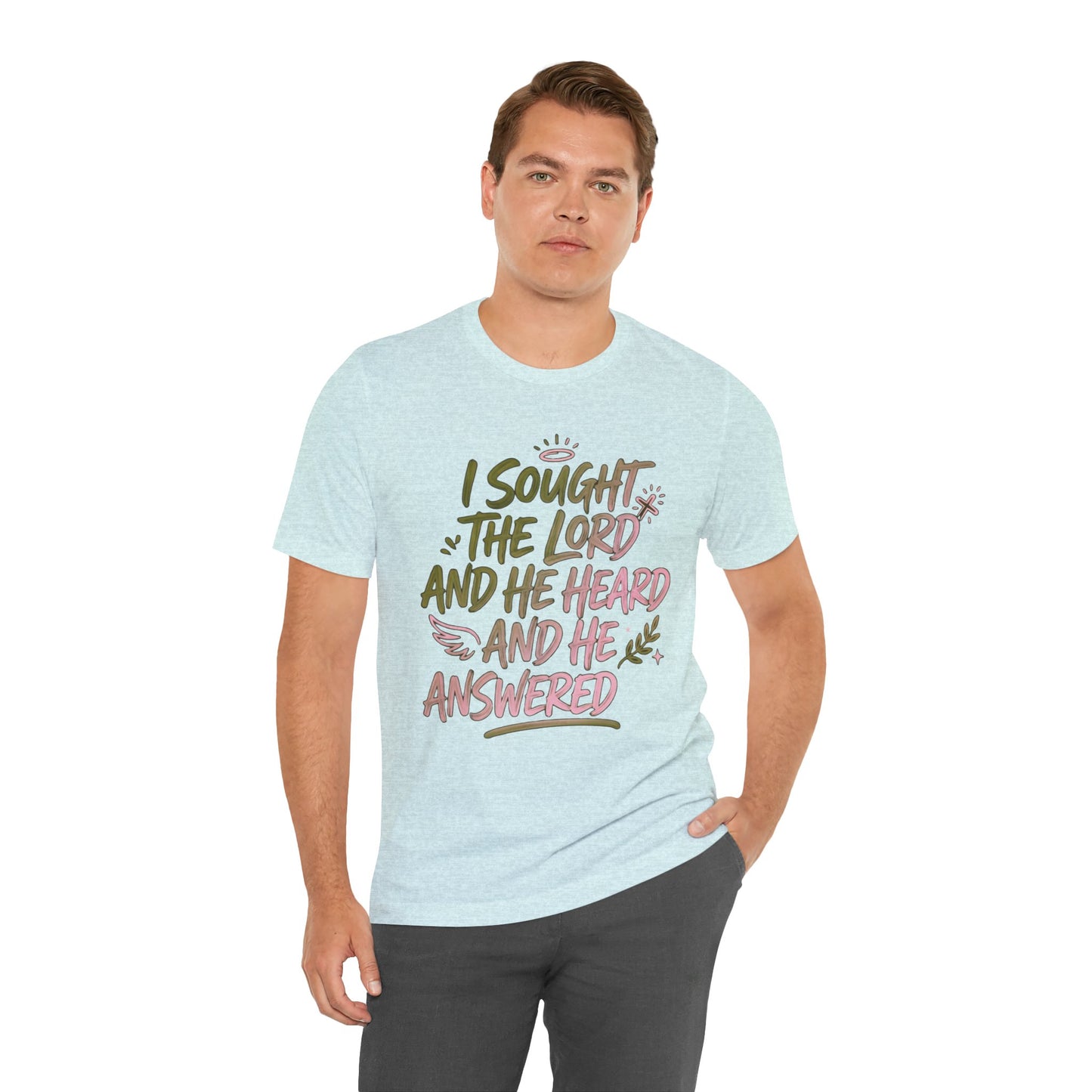 I Sought the Lord T-Shirt — Inspirational Christian Faith Tee