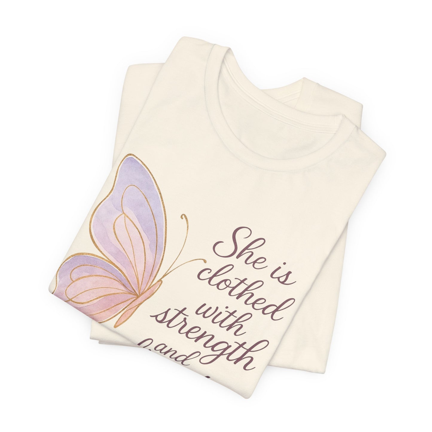 Inspirational "She is clothed with strength and dignity" Butterfly T-Shirt